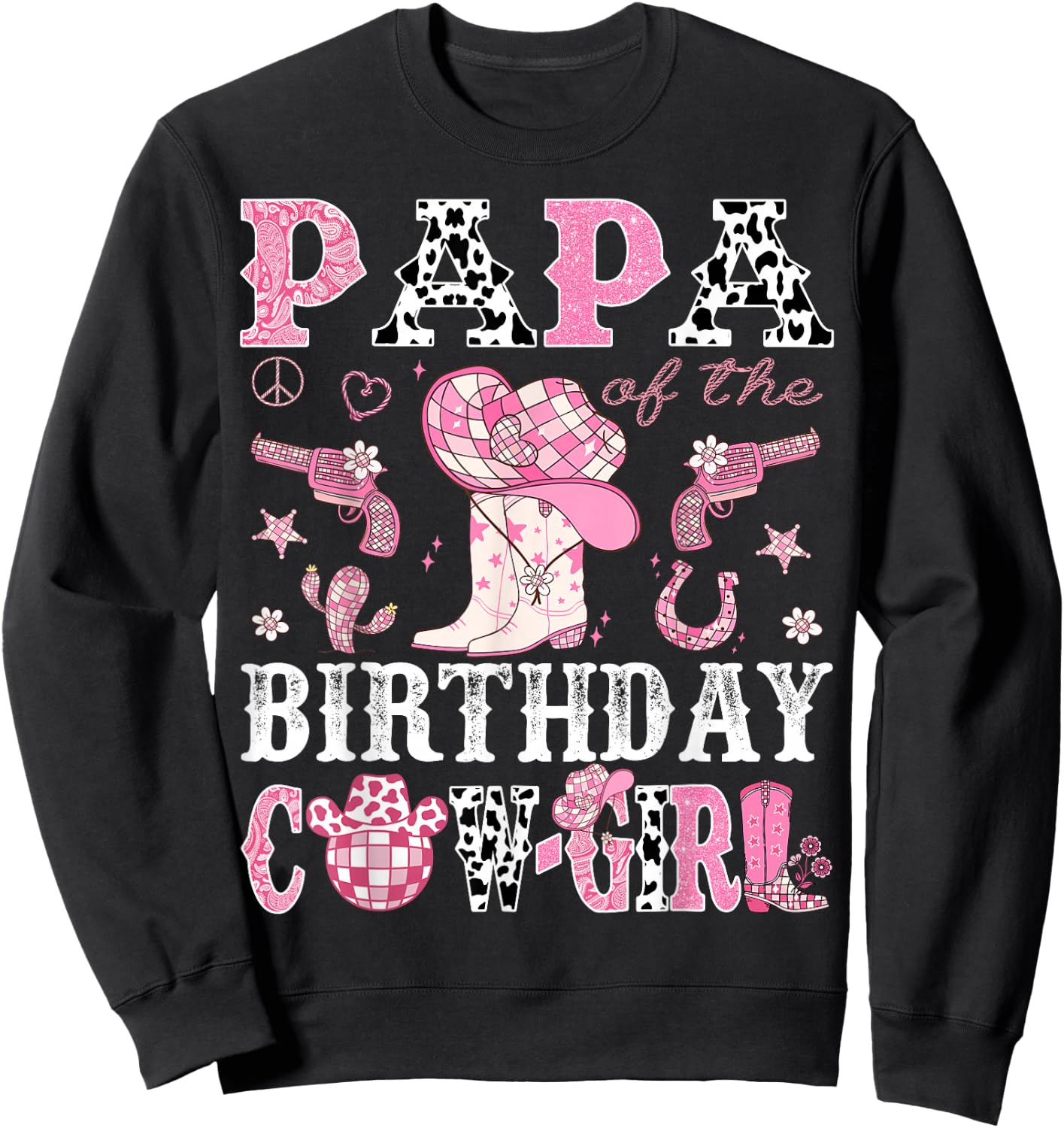 Papa Of The Birthday Cow-Girl Pink Disco Rodeo Western Sweatshirt - Sweatshirt | Black