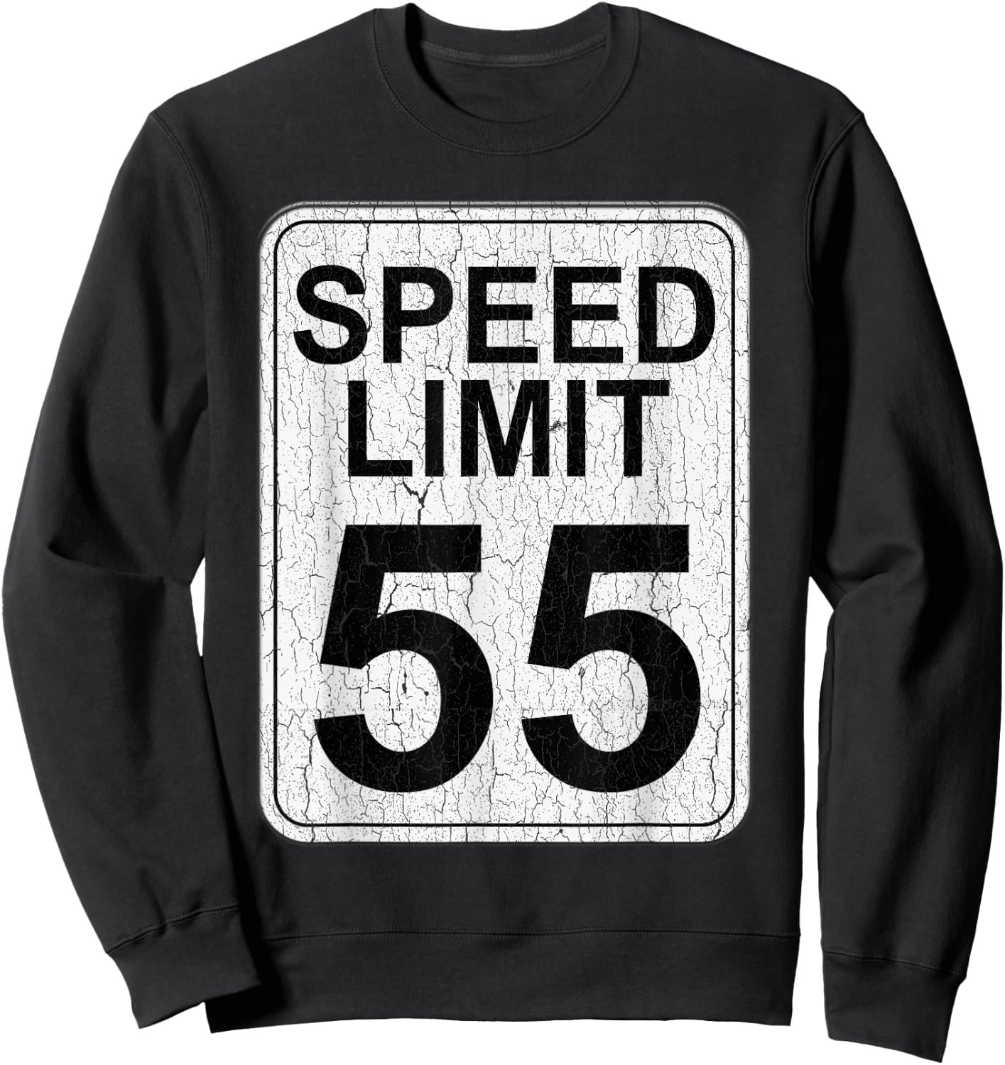 Speed Limit 55 MPH Driving Road Sign Distressed Sweatshirt - Sweatshirt | Black