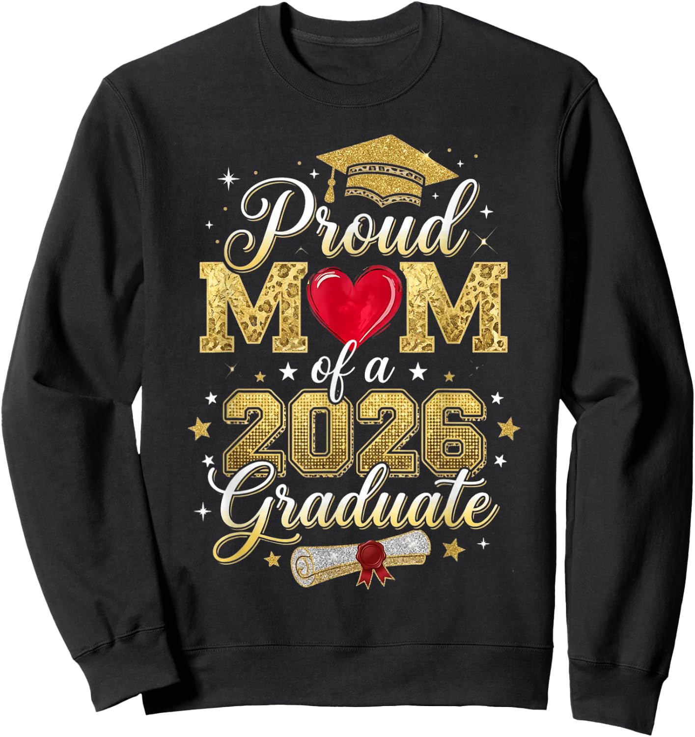 Proud Mom of A 2026 Graduate Senior Graduation Class Sweatshirt - Sweatshirt | Black