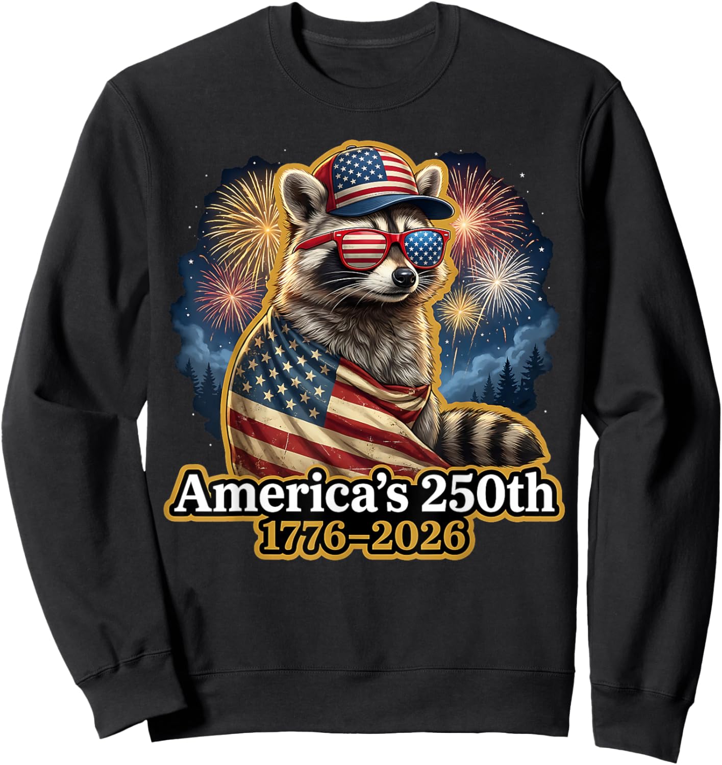 Raccoon 250th Anniversary 4th of July Patriotic USA Flag Sweatshirt - Sweatshirt | Black