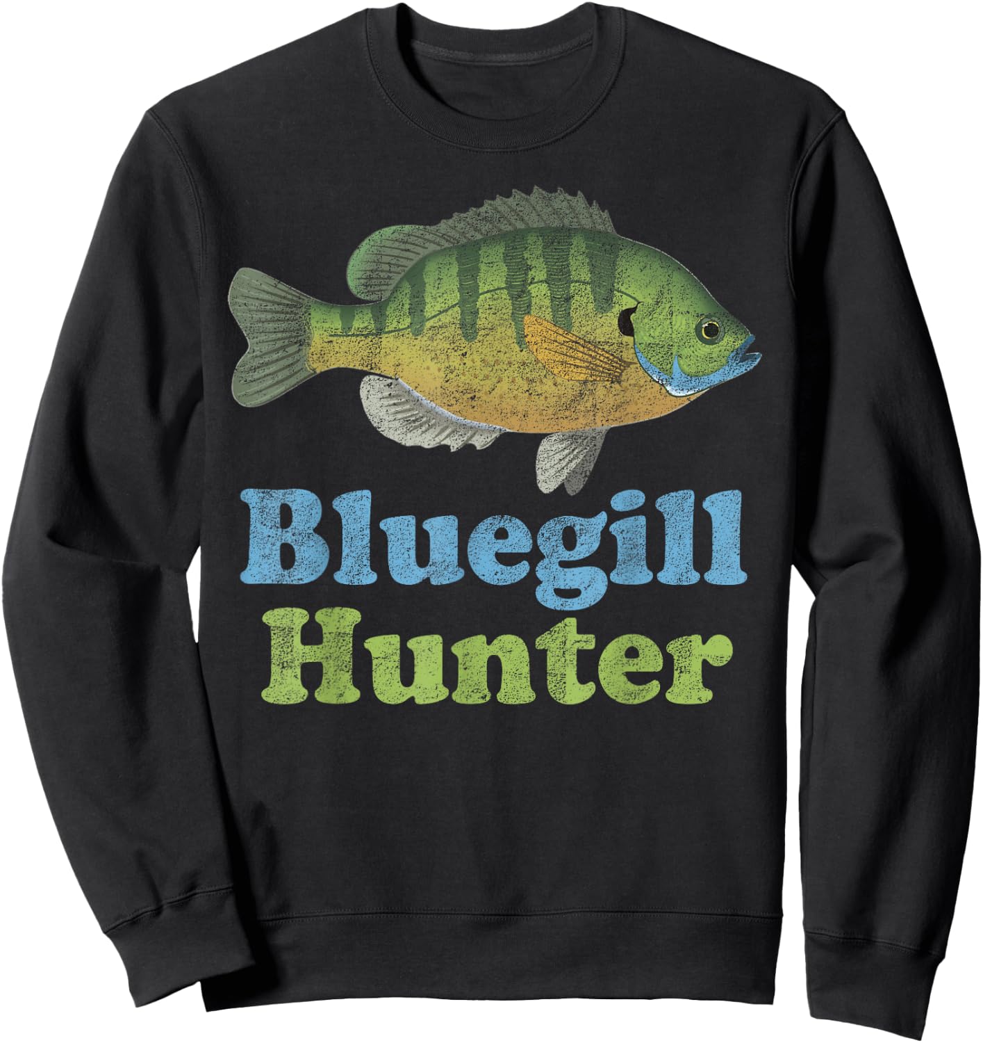 Bluegill Hunter Shirt: Funny Fishing Fisherman Sweatshirt - Sweatshirt | Black