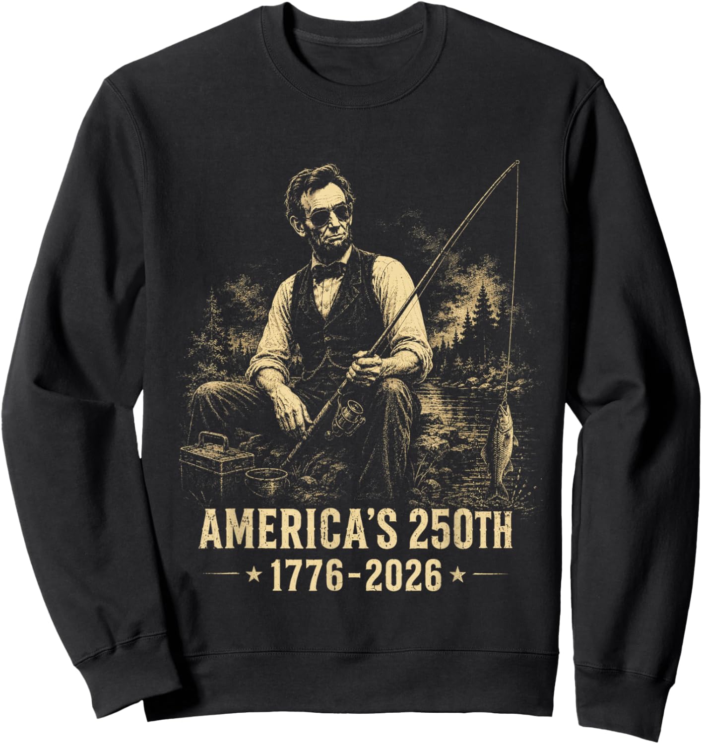 Abraham Lincoln 250 Years 250th Anniversary USA Abe 4th July Sweatshirt - Sweatshirt | Black