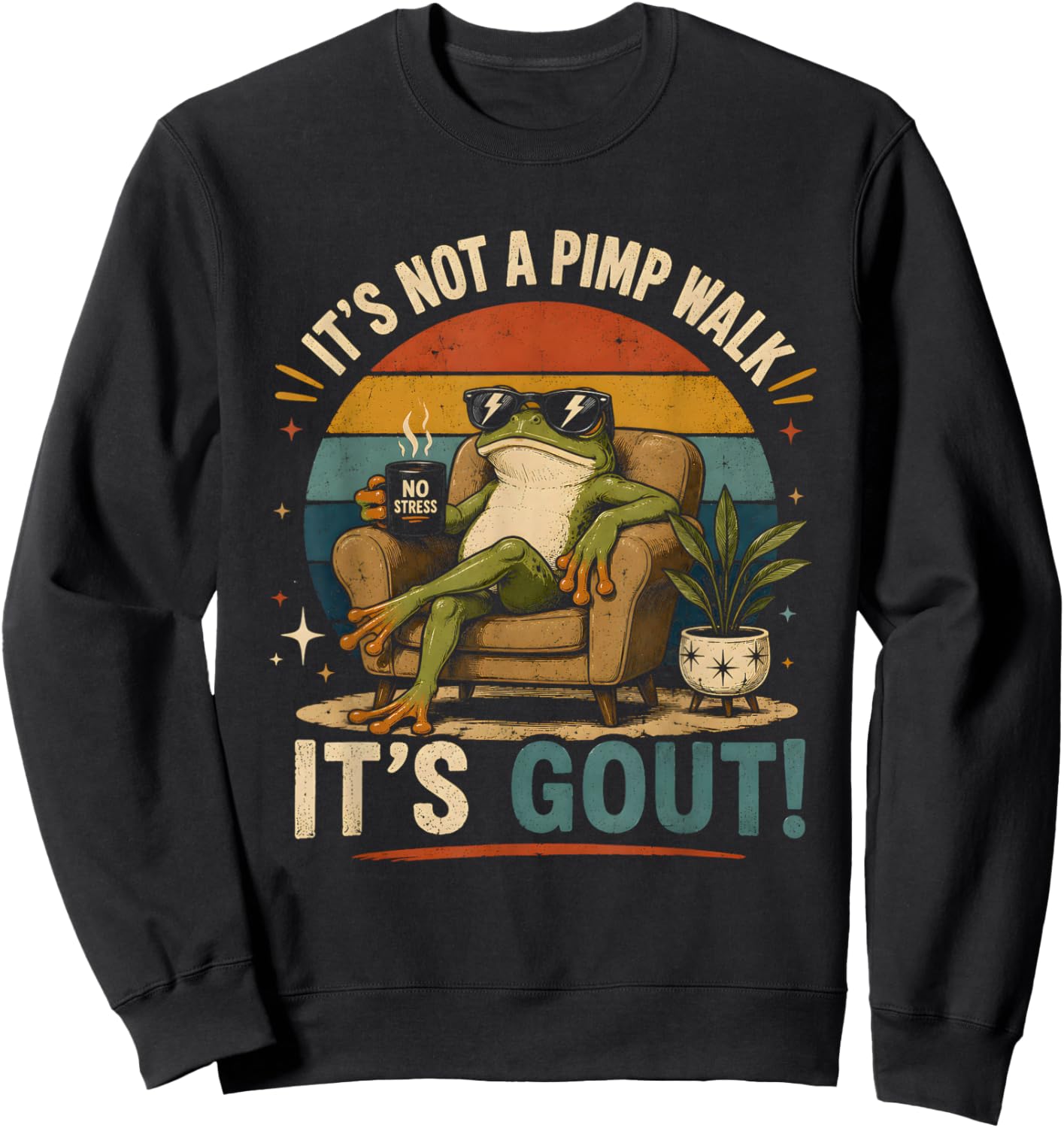 It's Not A Pimp Walk It's Gout Funny Frog Sweatshirt - Sweatshirt | Black