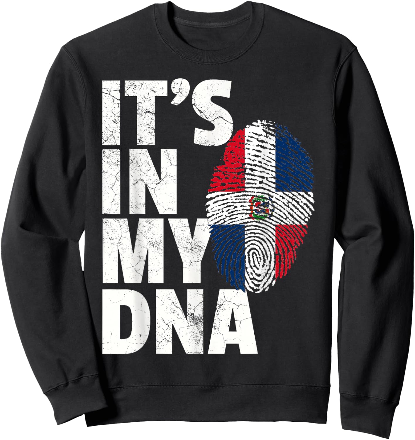 IT'S IN MY DNA Dominican Republic Flag Men Women Gift Sweatshirt - Sweatshirt | Black