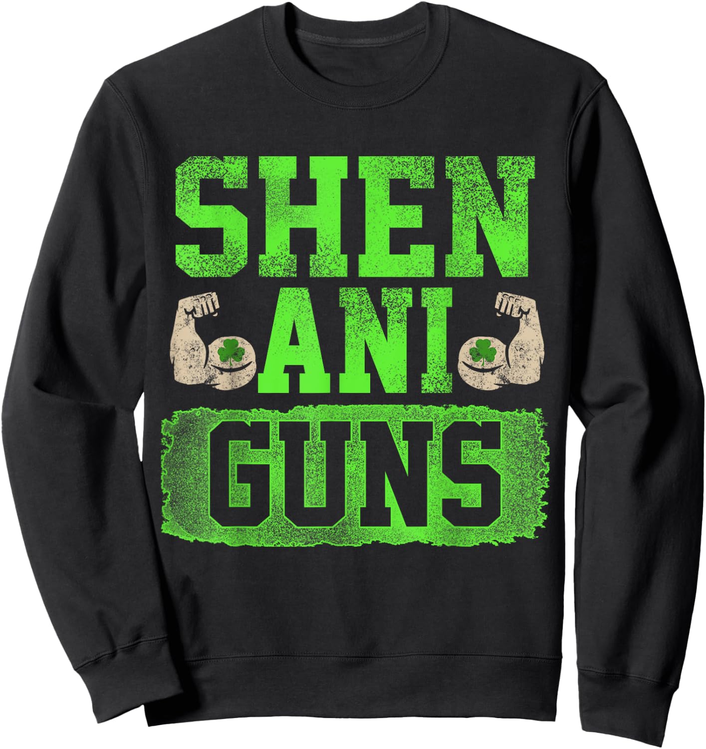 Funny Fitness Quote St Patricks Day Shenaniguns Gains Sweatshirt - Sweatshirt | Black