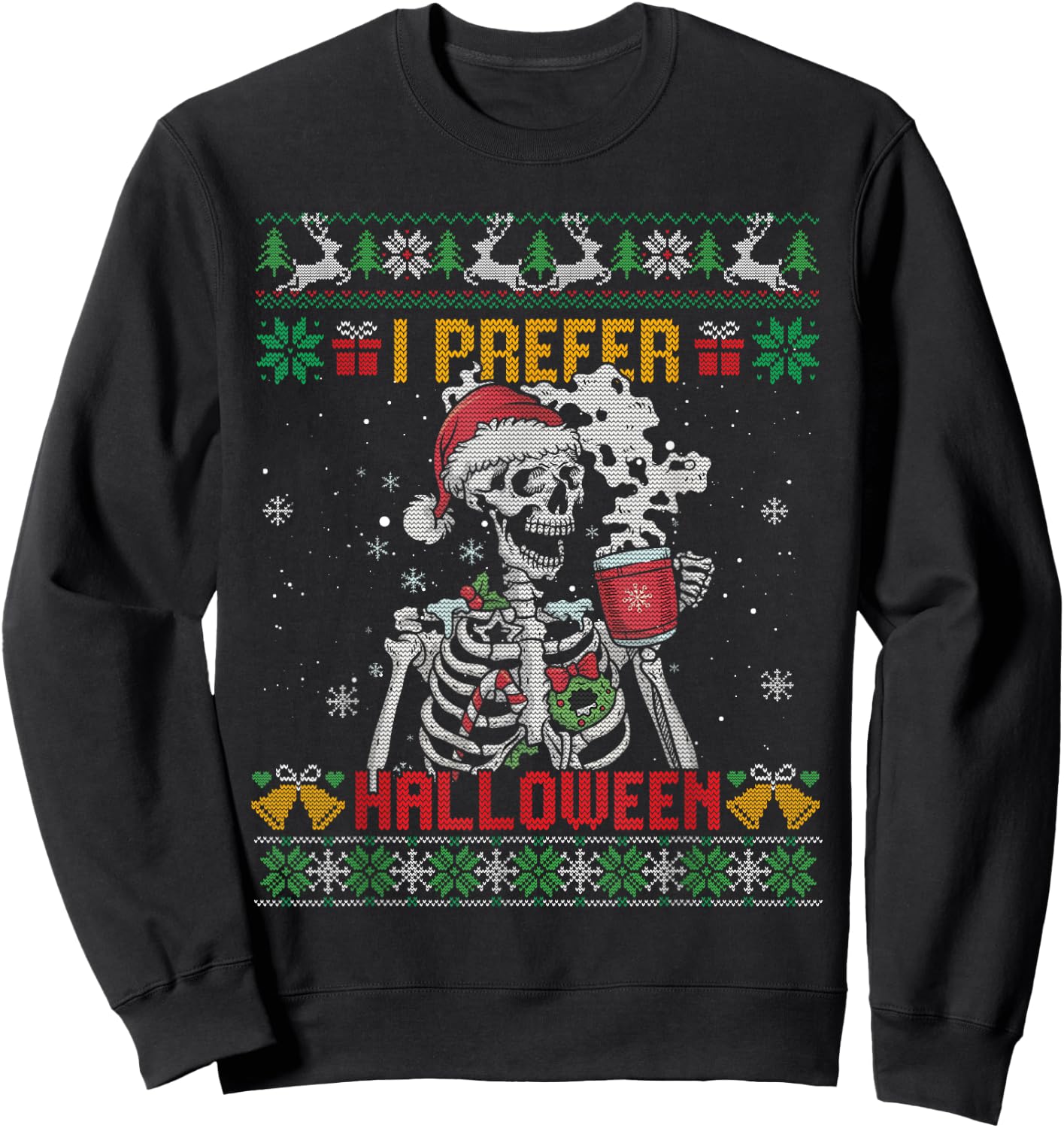 I Prefer Halloween Skeleton Ugly Christmas Sweater Cute Xmas Sweatshirt - Sweatshirt | Black