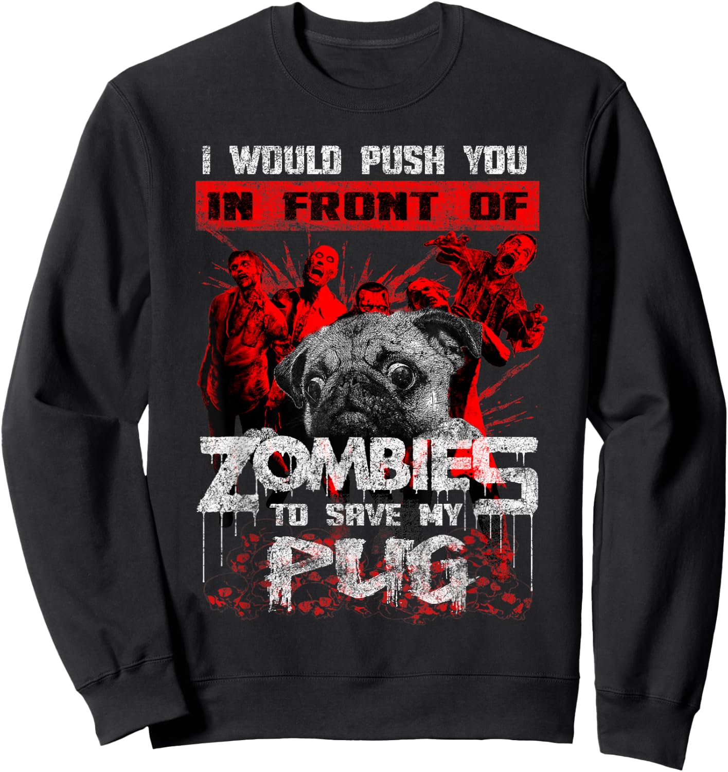 Cute Pugs Halloween Funny Pug Zombie Gift Shirt Sweatshirt - Sweatshirt | Black