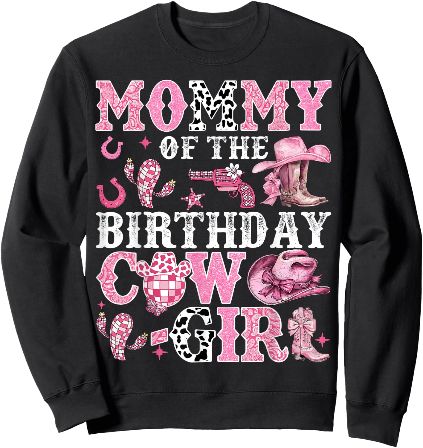 Mommy Of The Birthday Cow-Girl Rodeo Cow Girl Birthday Sweatshirt - Sweatshirt | Black