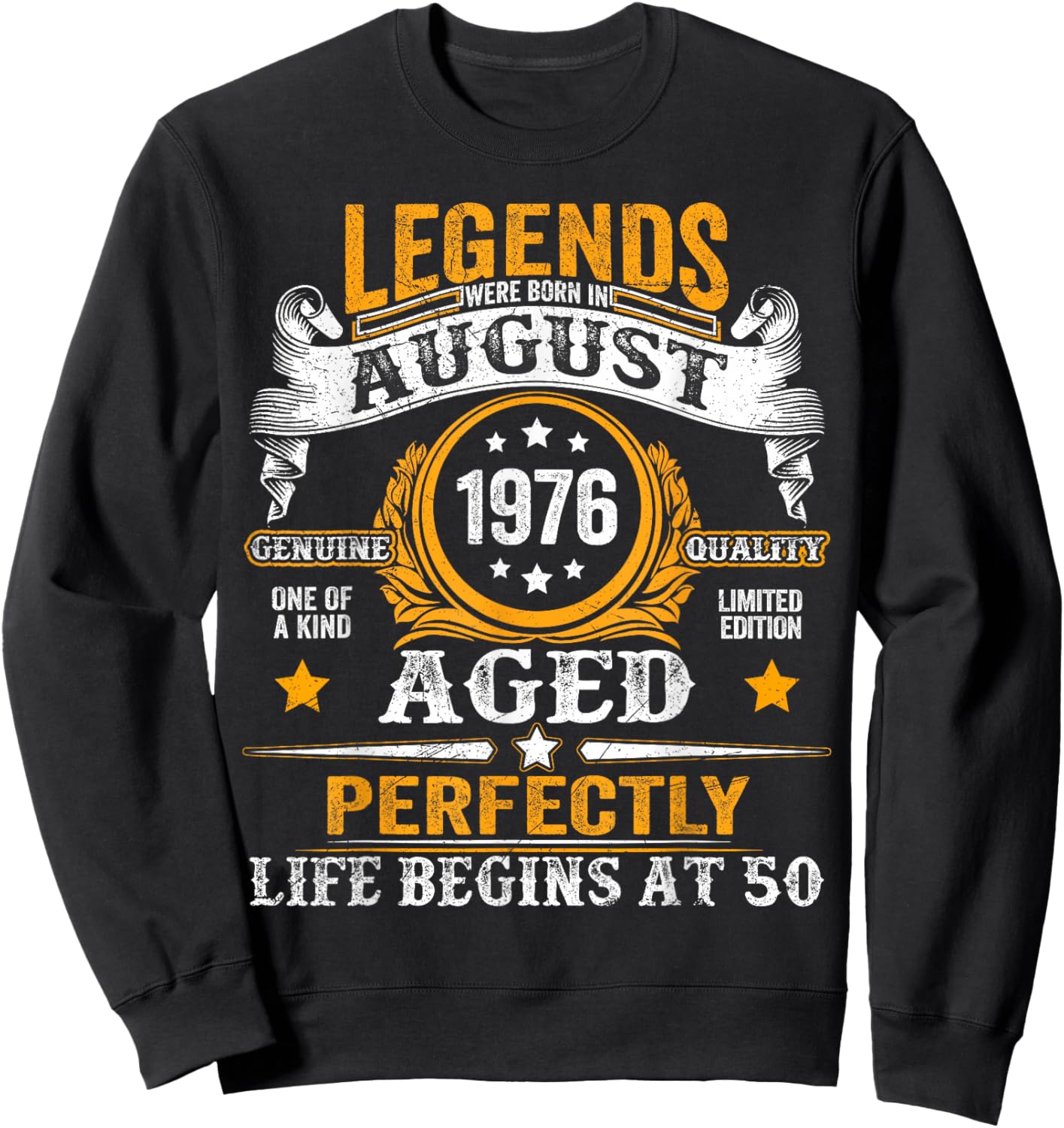 Legend Since August 1976 50 Years Old 50th Birthday Men Dad Sweatshirt - Sweatshirt | Black