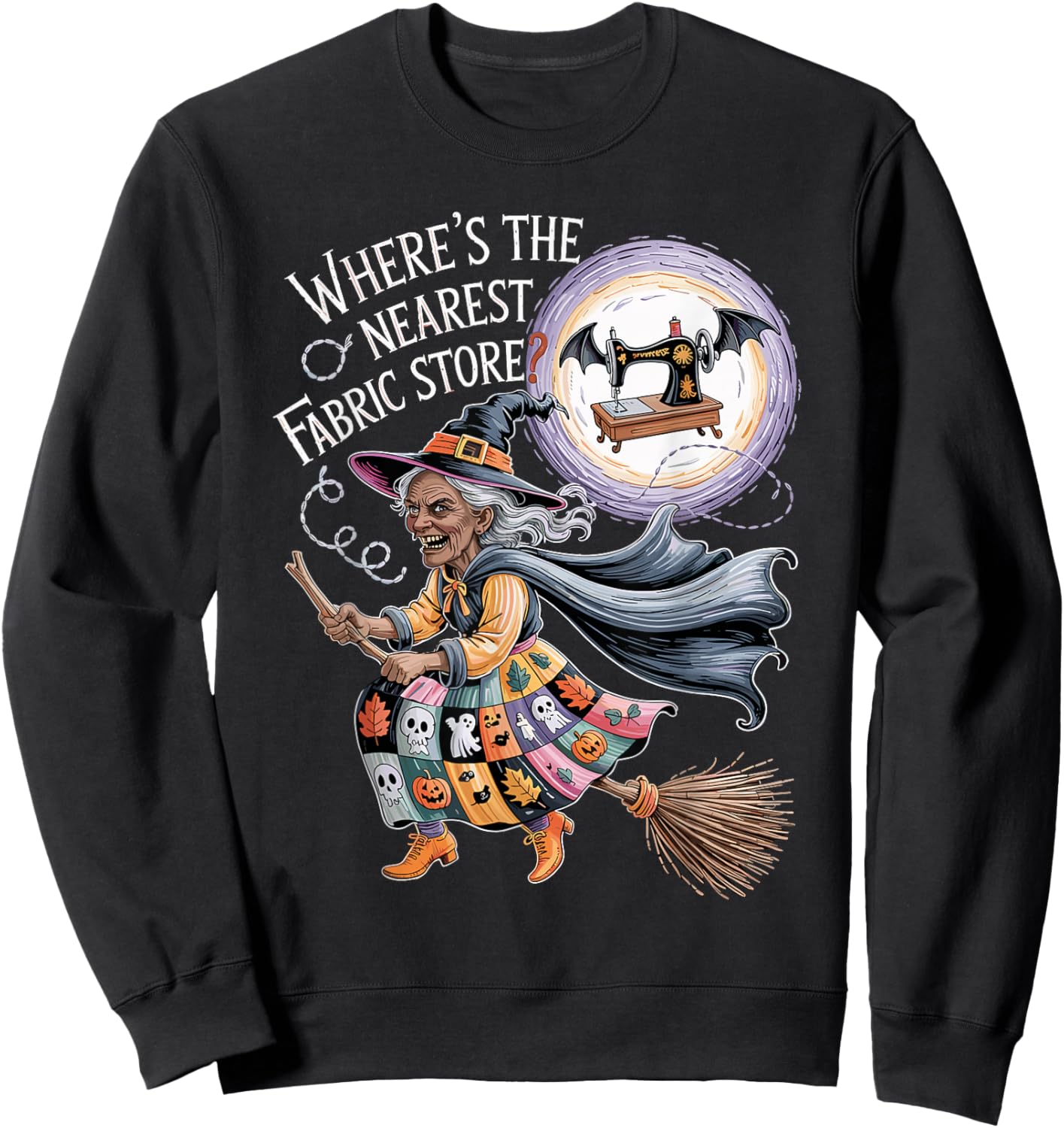 Funny Halloween Witch Sewing and Fabric Lover Quilt Design Sweatshirt - Sweatshirt | Black