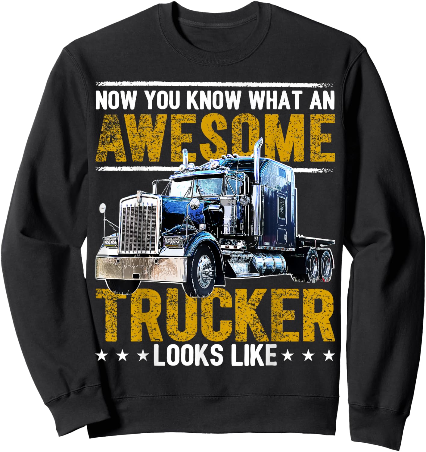 Awesome Trucker Big Rig Semi-Trailer Truck Driver Gift Men Sweatshirt - Sweatshirt | Black