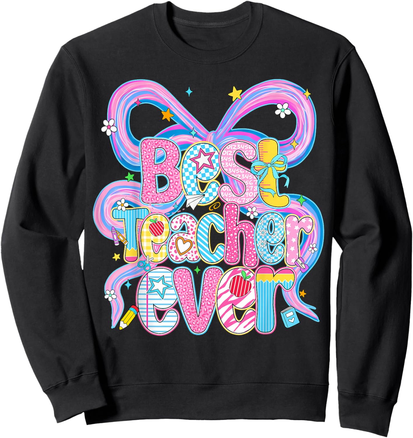 Best Teacher Ever Teacher Appreciation Back to School Women Sweatshirt - Sweatshirt | Black