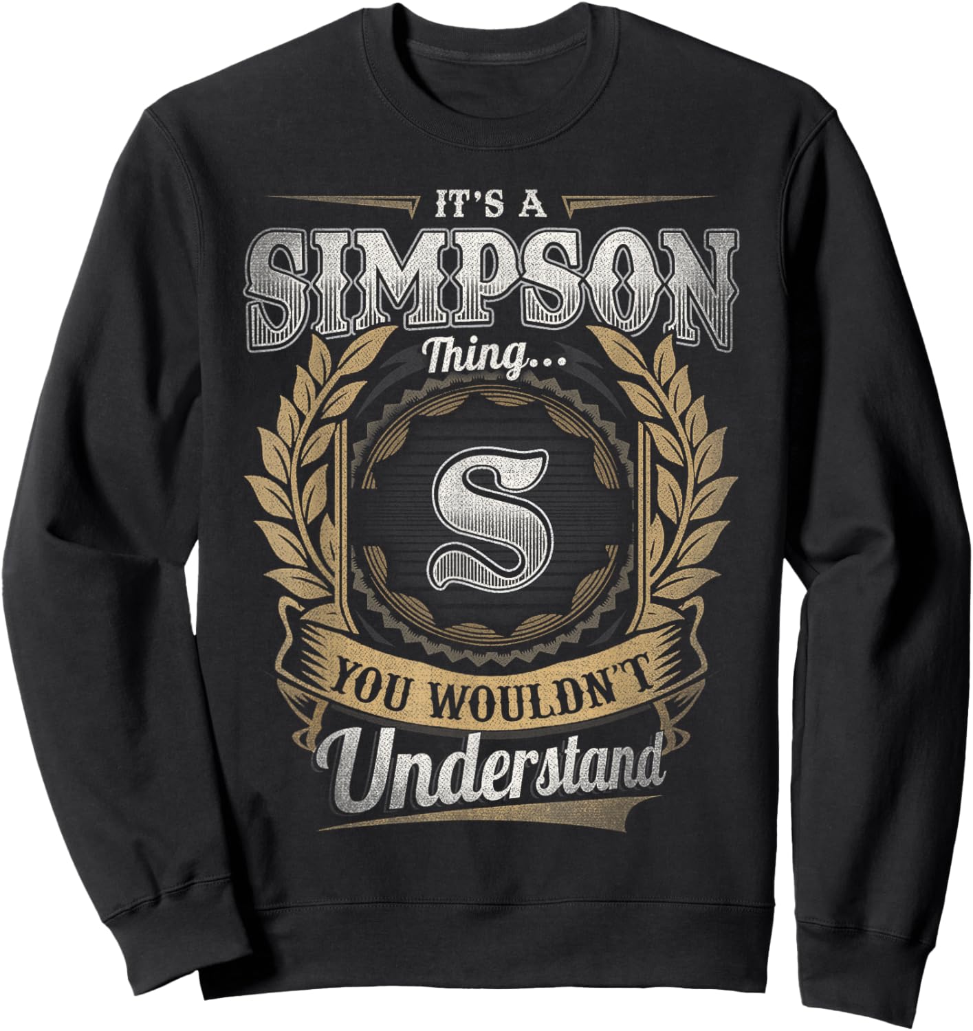 Simpson Last Name Shirt It's A Simpson Thing Sweatshirt - Sweatshirt | Black