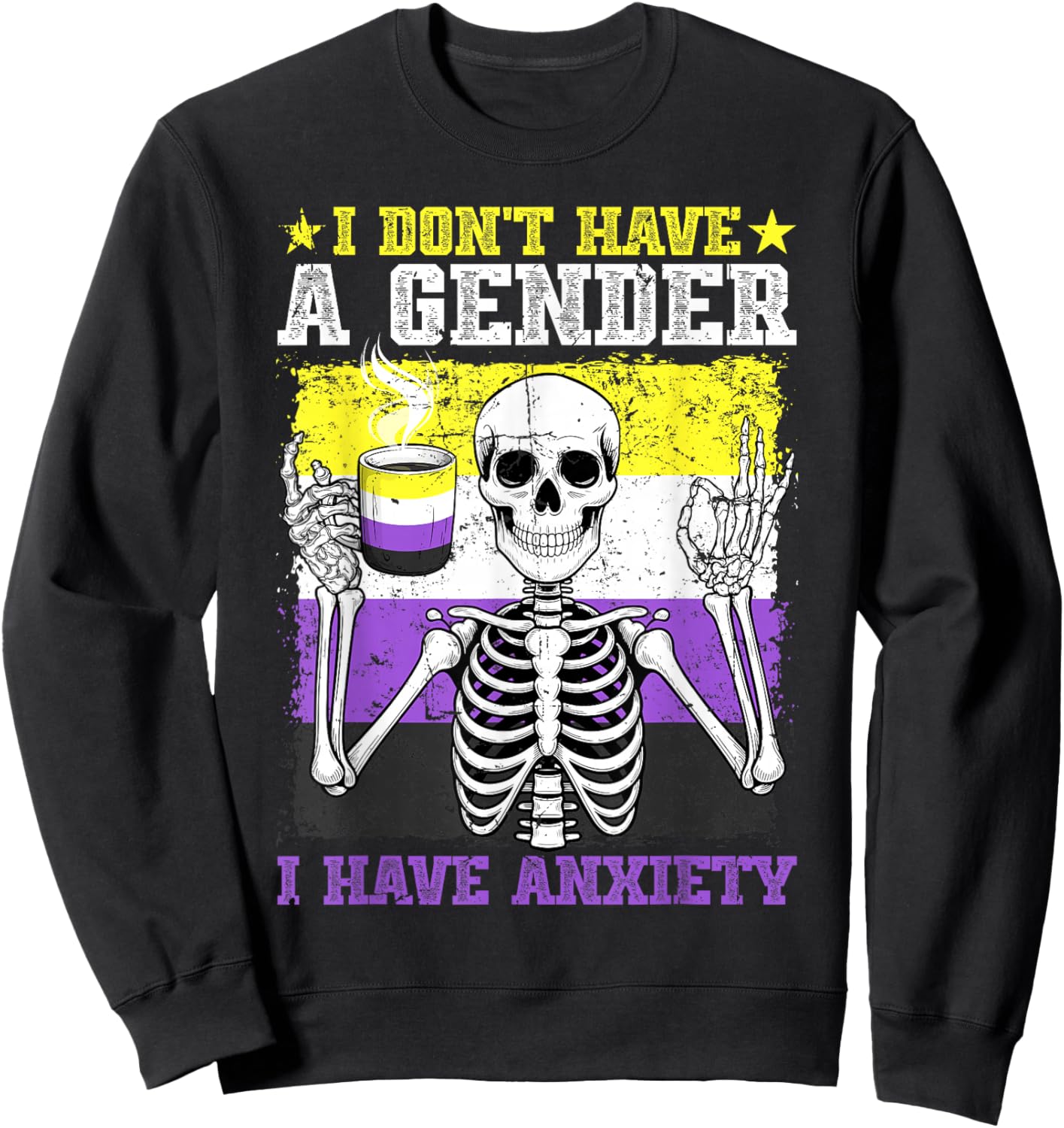 I Don't Have A Gender I Have Anxiety Nonbinary LGBTQ Pride Sweatshirt - Sweatshirt | Black