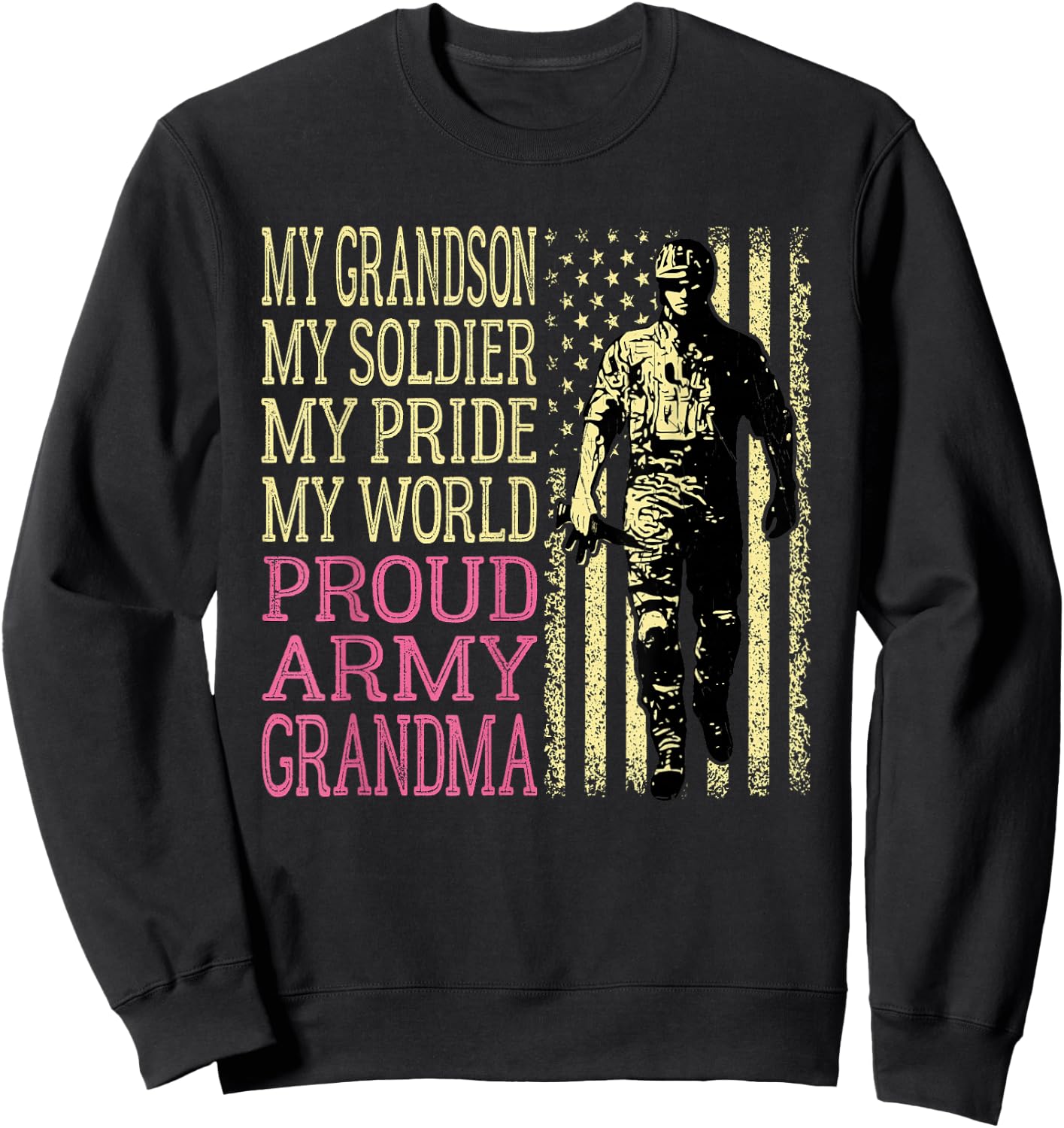 My Grandson My Soldier Hero Proud Army Grandma US Military Sweatshirt - Sweatshirt | Black