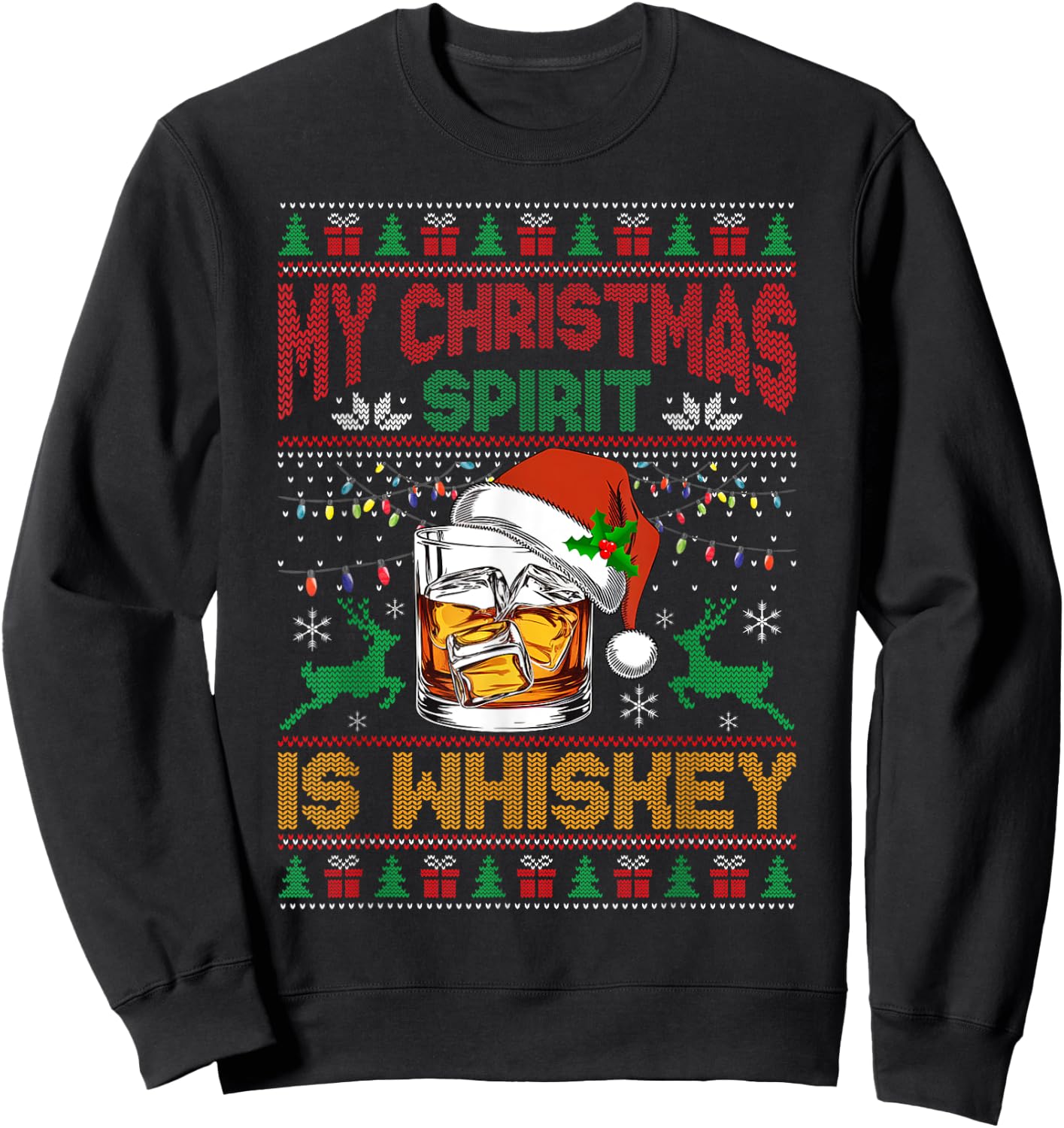 My Christmas Spirit Is Whiskey Ugly Sweater Xmas Pajamas Sweatshirt - Sweatshirt | Black