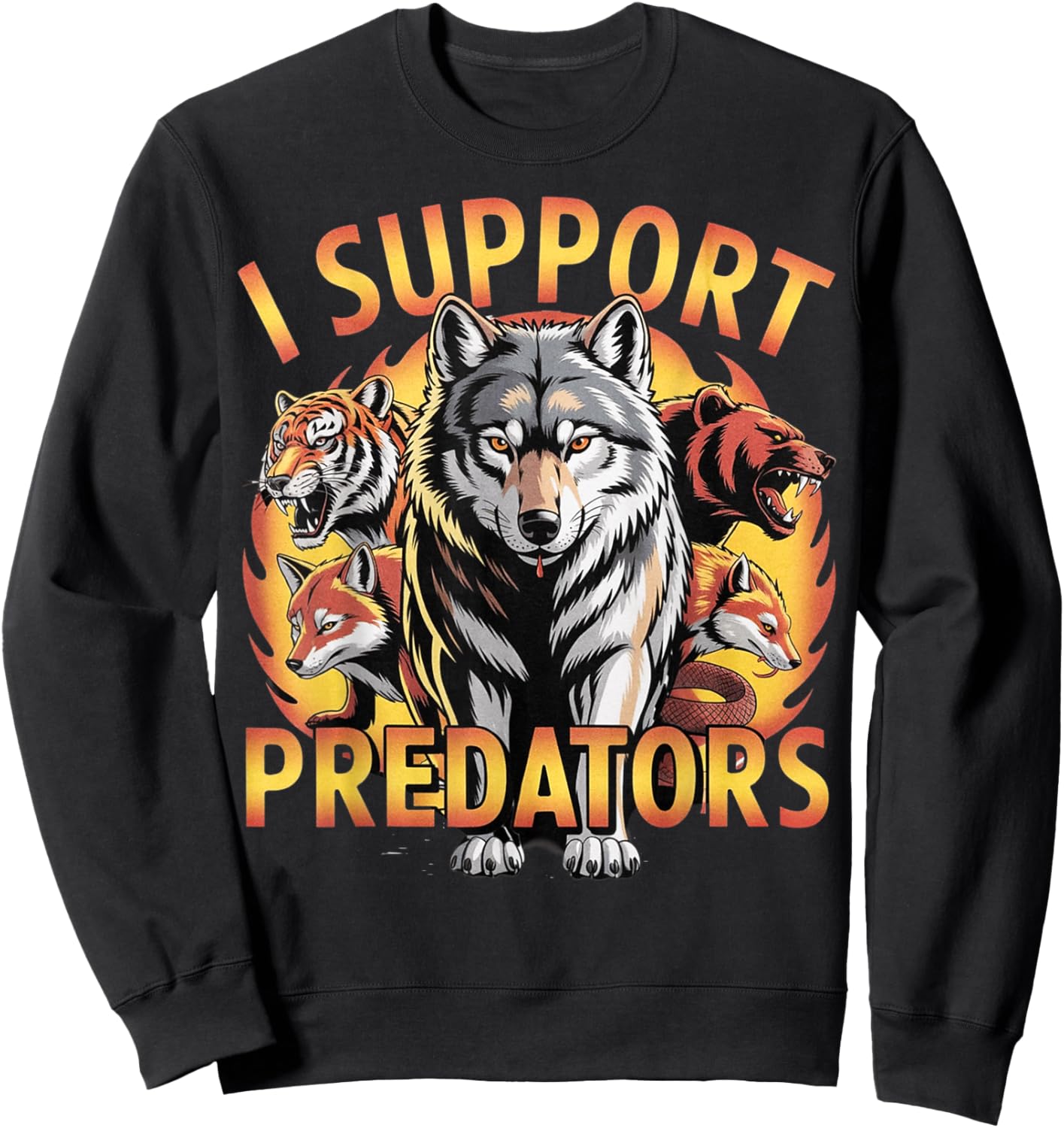 I Support Predator Wofl Funny Meme Cute Sweatshirt - Sweatshirt | Black
