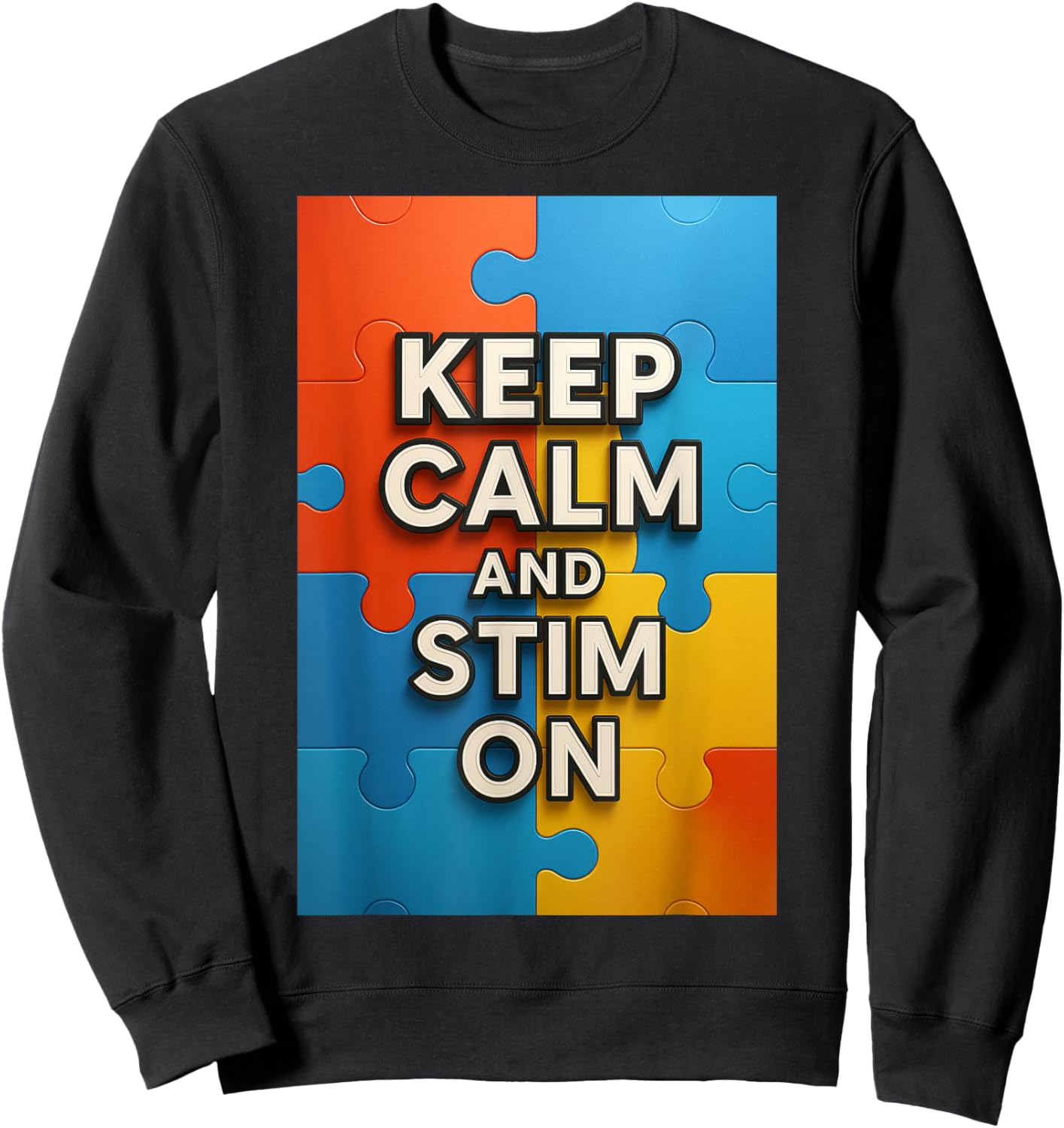 Keep Calm and Stim On Sweatshirt - Sweatshirt | Black