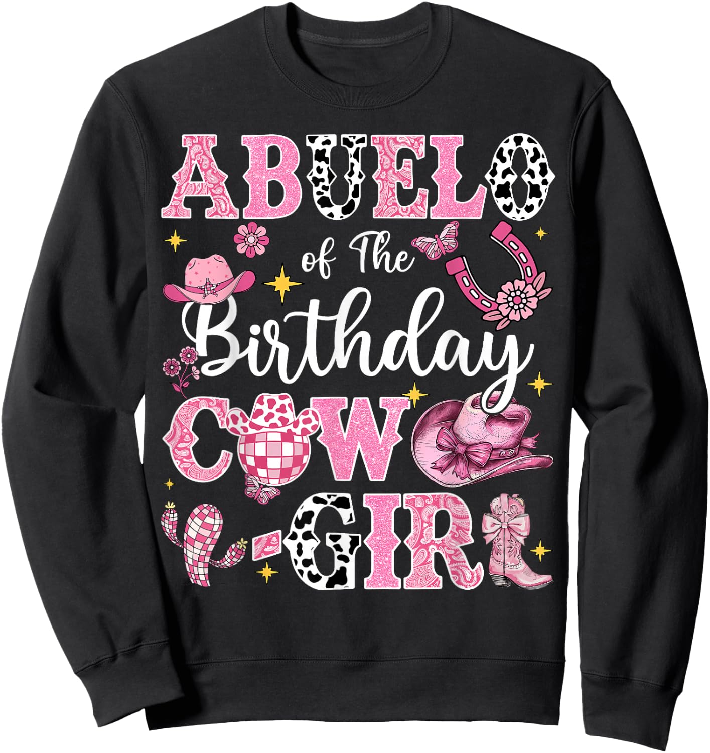 Abuelo Of The Birthday Cow-Girl Rodeo Abuelo Bday Party Sweatshirt - Sweatshirt | Black