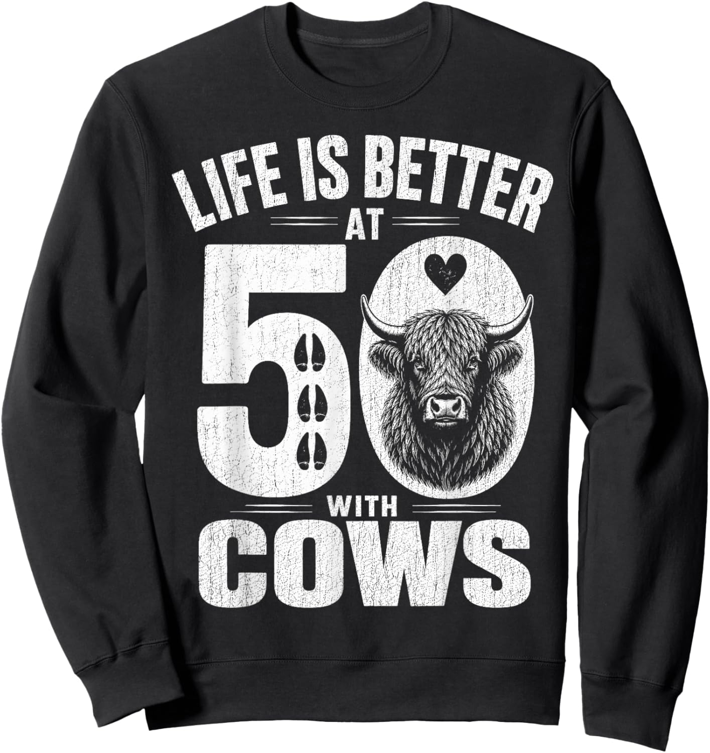 Life is Better At 50 with Highland Cows Funny 50th Birthday Sweatshirt - Sweatshirt | Black