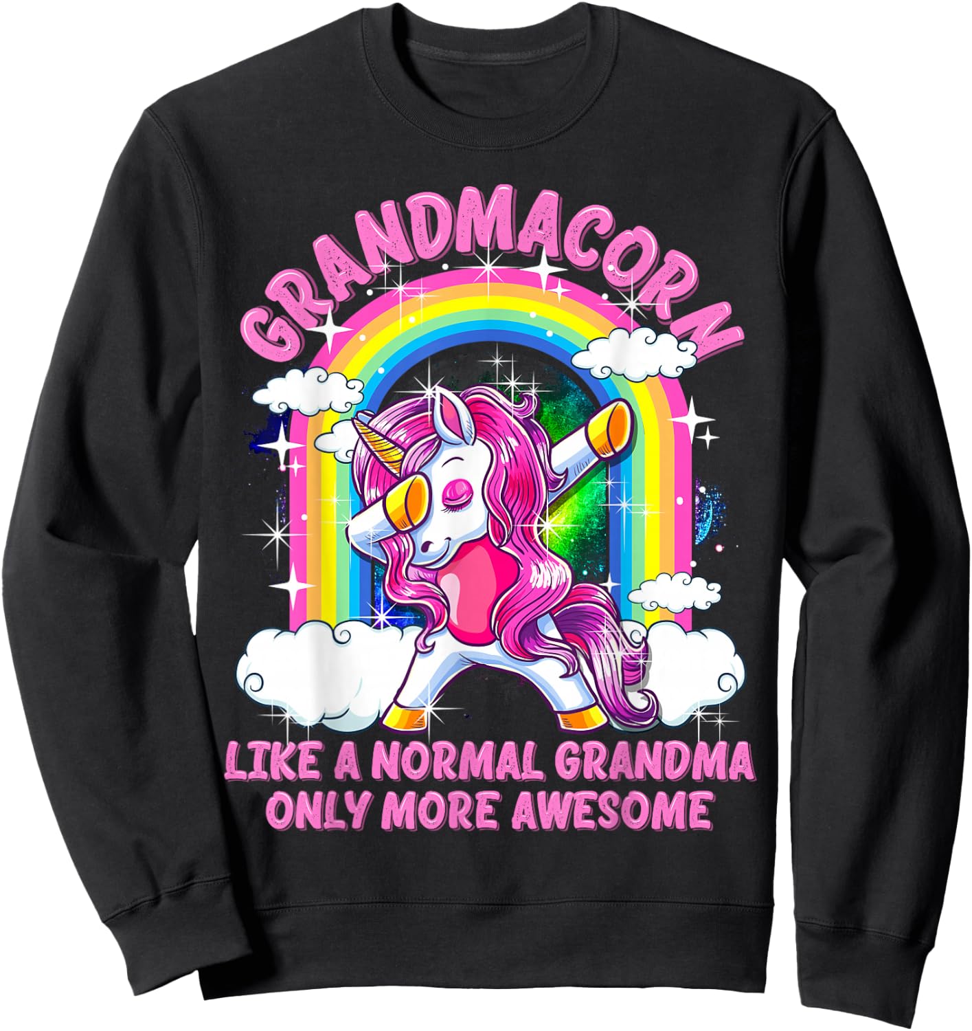 Grandmacorn Like A Normal Grandma Only More Awesome Unicorn Sweatshirt - Sweatshirt | Black