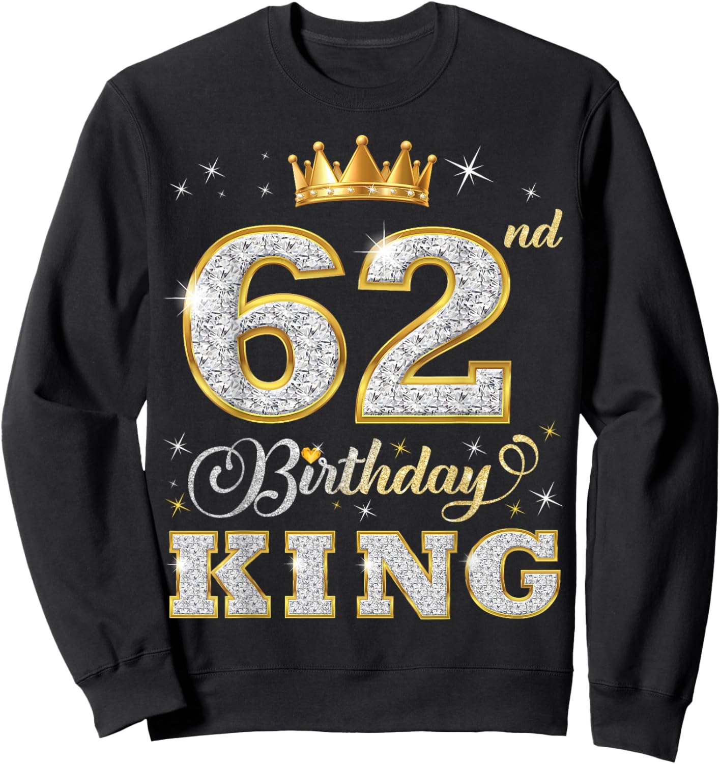62nd Birthday King 62 Years Old Birthday Party Sweatshirt - Sweatshirt | Black