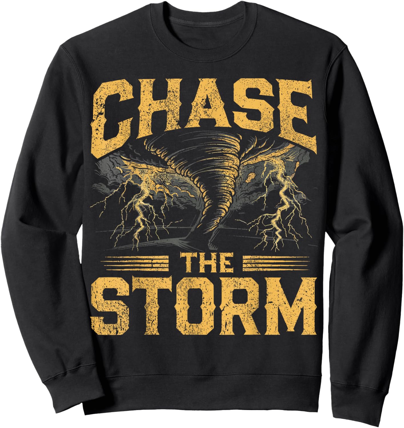 Tornado Storm Chasing Storm Chaser Chase The Storm Sweatshirt - Sweatshirt | Black