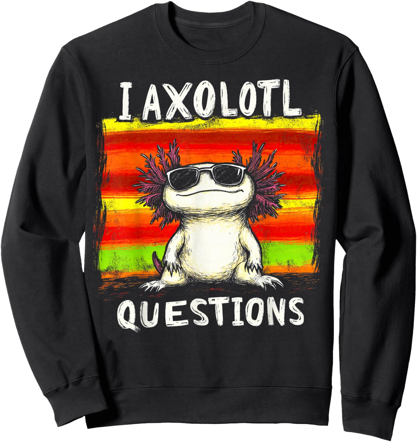 Funny for Kids Boys Girls I Axolotl Questions Sweatshirt - Sweatshirt | Black