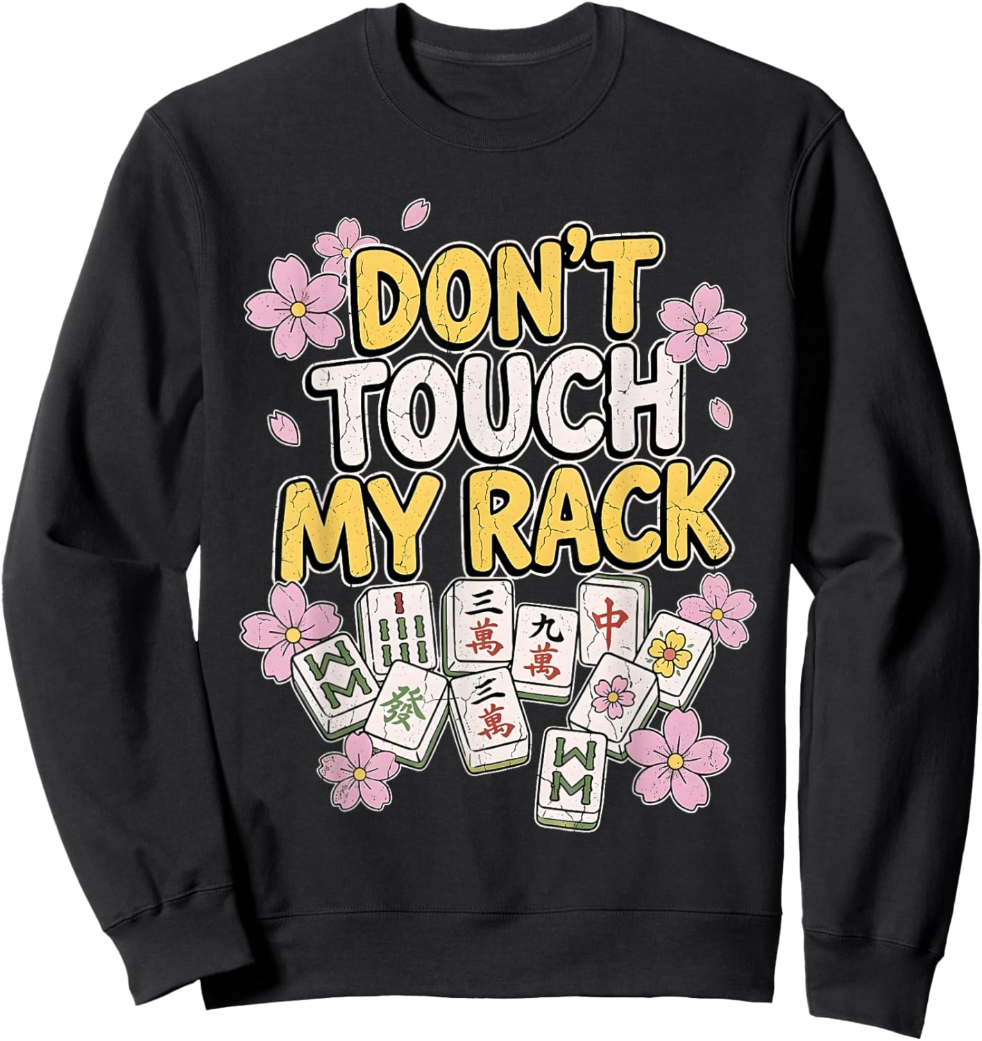 Don't Touch My Rack Mahjong Retro Floral Mahjong Player Sweatshirt - Sweatshirt | Black