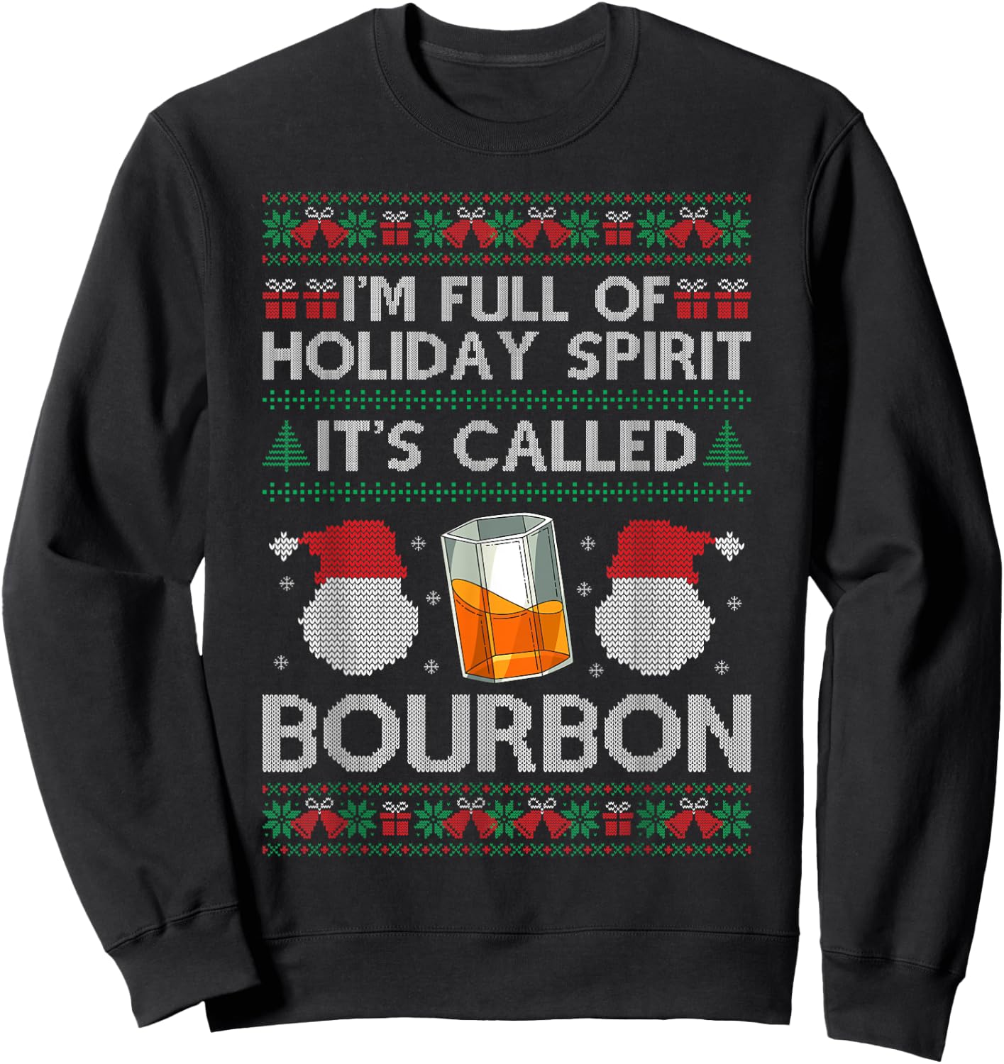 Ugly Christmas Drinking Funny Bourbon Holiday Party Sweatshirt - Sweatshirt | Black