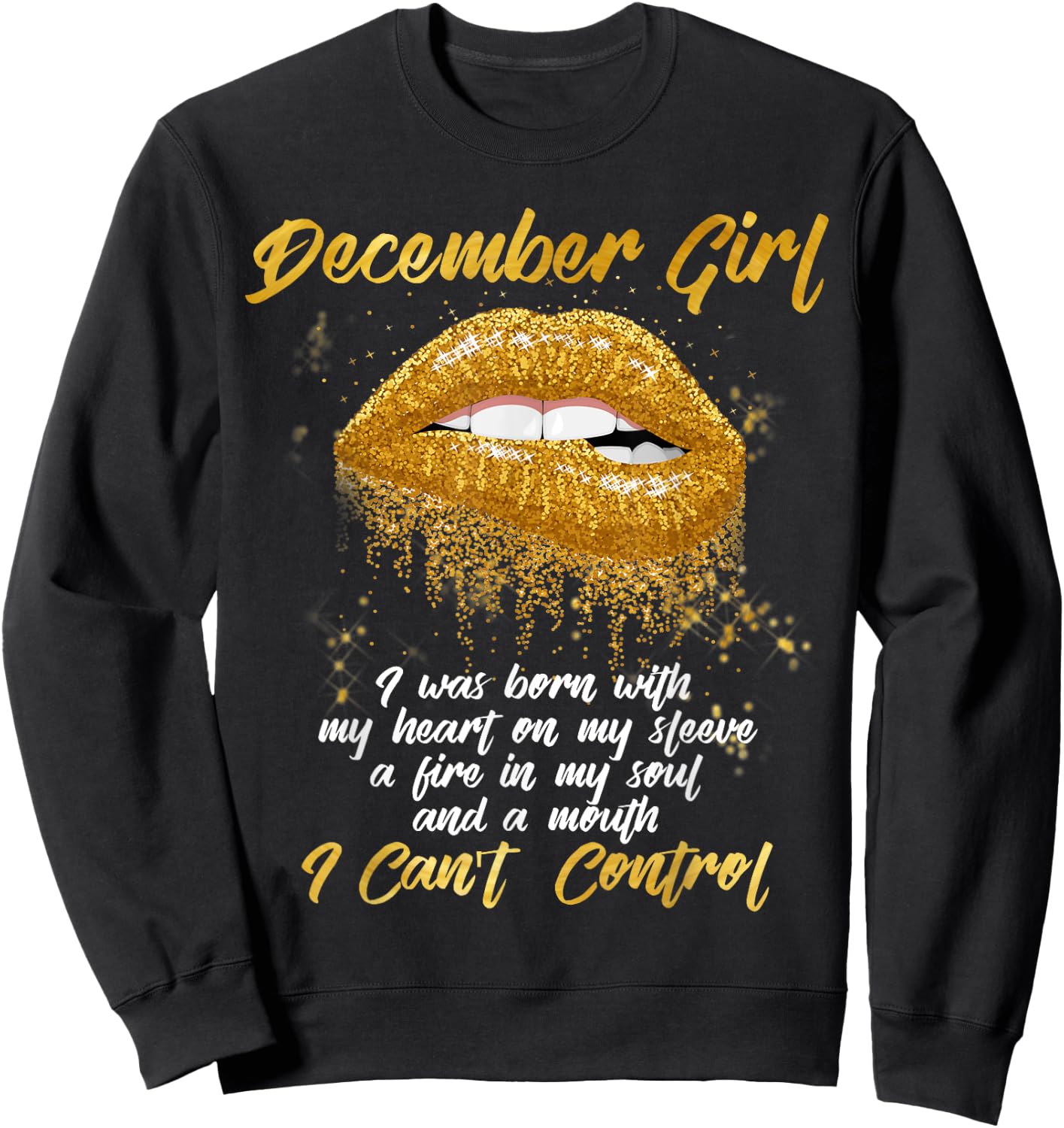 I'm a December Girl Shirt Funny Birthday Sweatshirt - Sweatshirt | Black