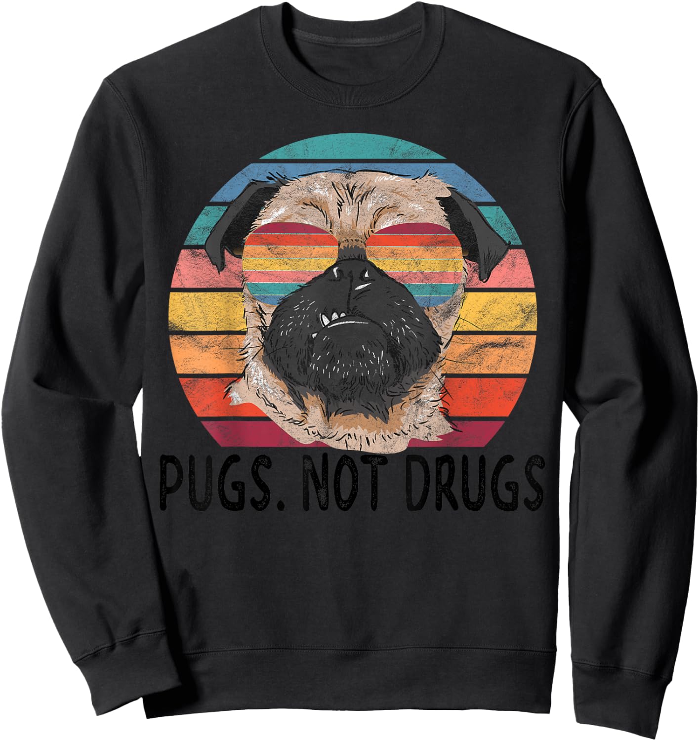 Pugs Not Drugs Funny Pug Lover Retro Vintage Sweatshirt - Sweatshirt | Black