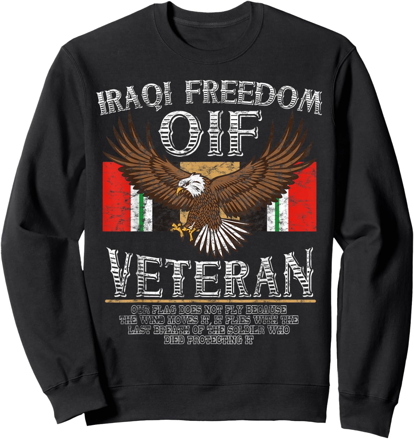 OIF Veteran Shirt- Operation Iraqi Freedom Sweatshirt - Sweatshirt | Black