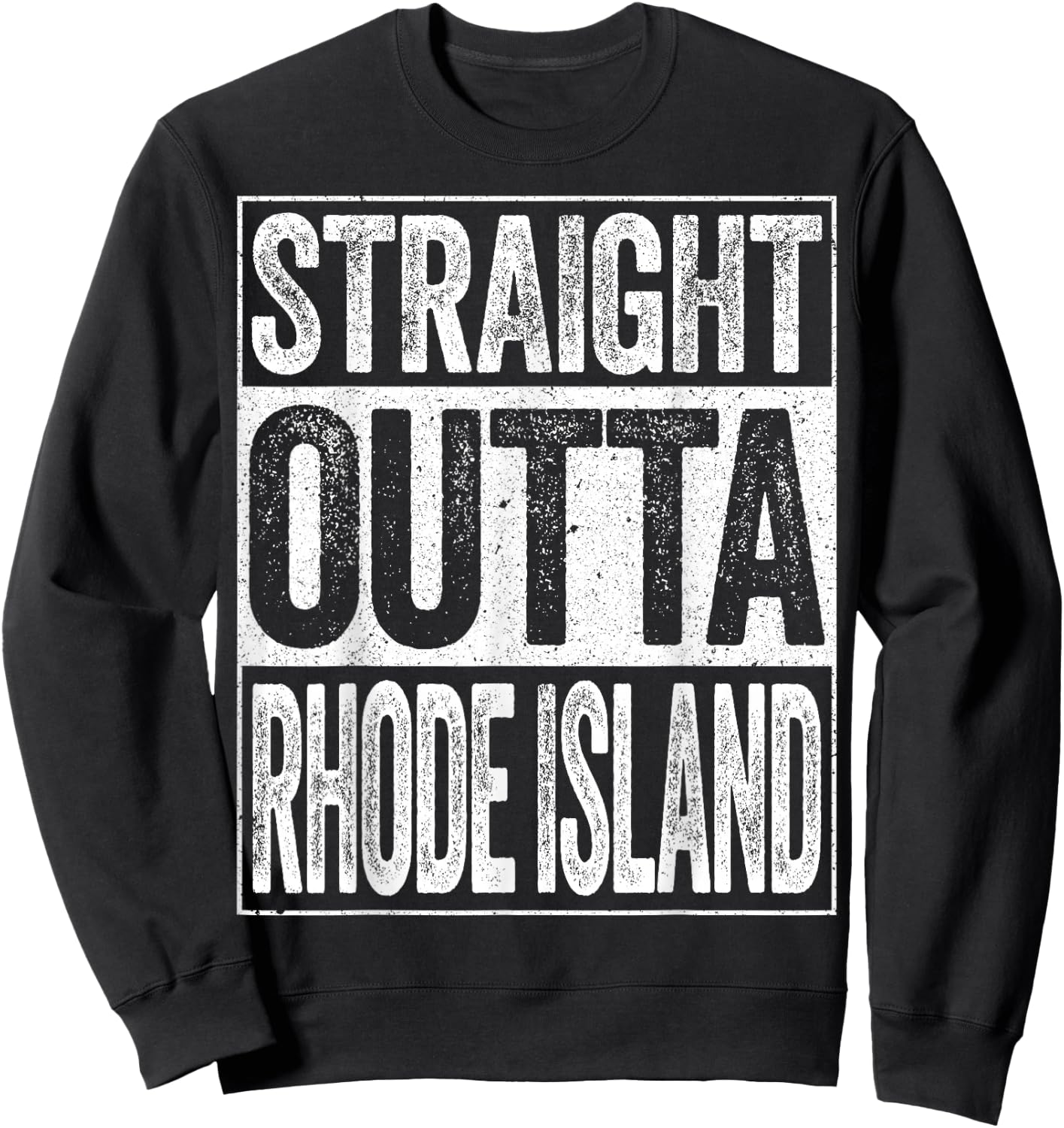 Straight Outta Rhode Island Shirt Men Women Kids RI State Sweatshirt - Sweatshirt | Black