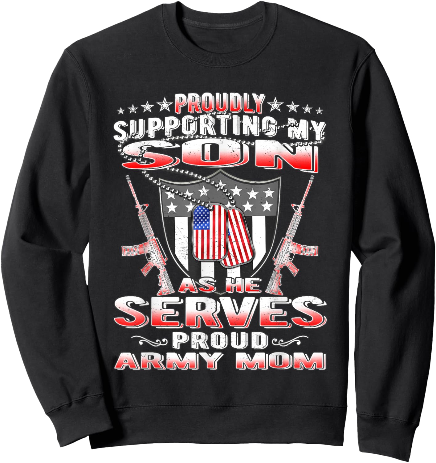Support My Son My Soldier Proud Army Mom Shirt Mother Gifts Sweatshirt - Sweatshirt | Black