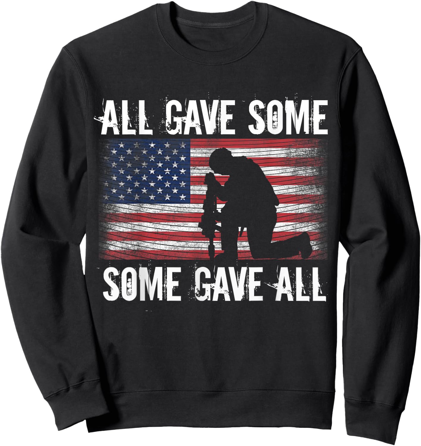 All Gave Some, Some Gave Patriotic Sweatshirt - Sweatshirt | Black