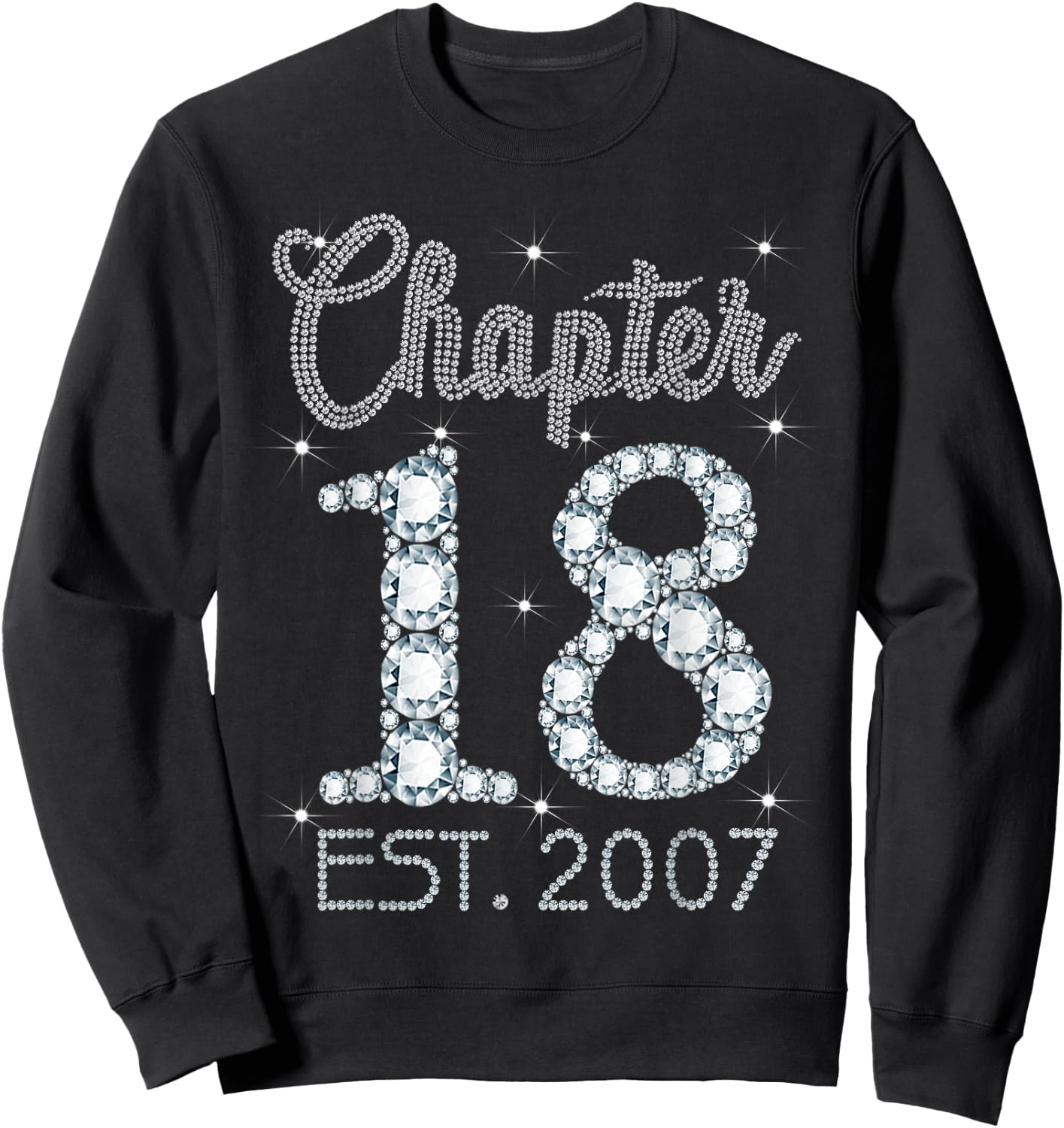 Chapter 18 EST 2007 Happy 18th Birthday Gift Girls Sweatshirt - Sweatshirt | Black