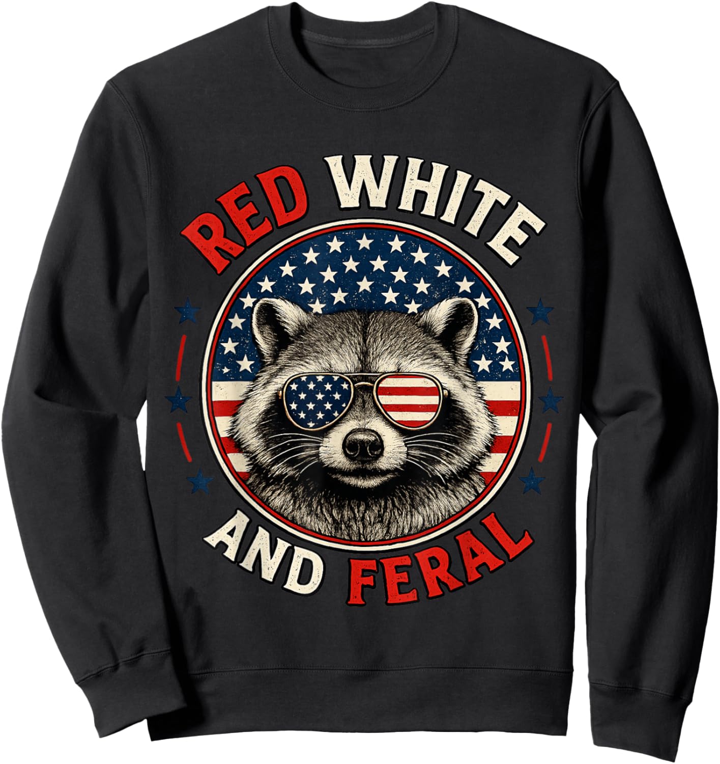 Red White and Feral Funny Raccoon 4th of July Patriotic Boys Sweatshirt - Sweatshirt | Black
