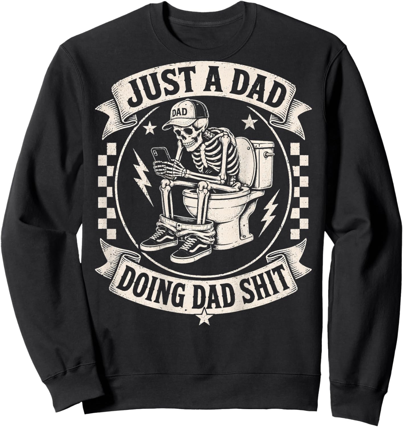 Just A Dad Doing DadShit Funny Skeleton Toilet (On Back) Sweatshirt - Sweatshirt | Black