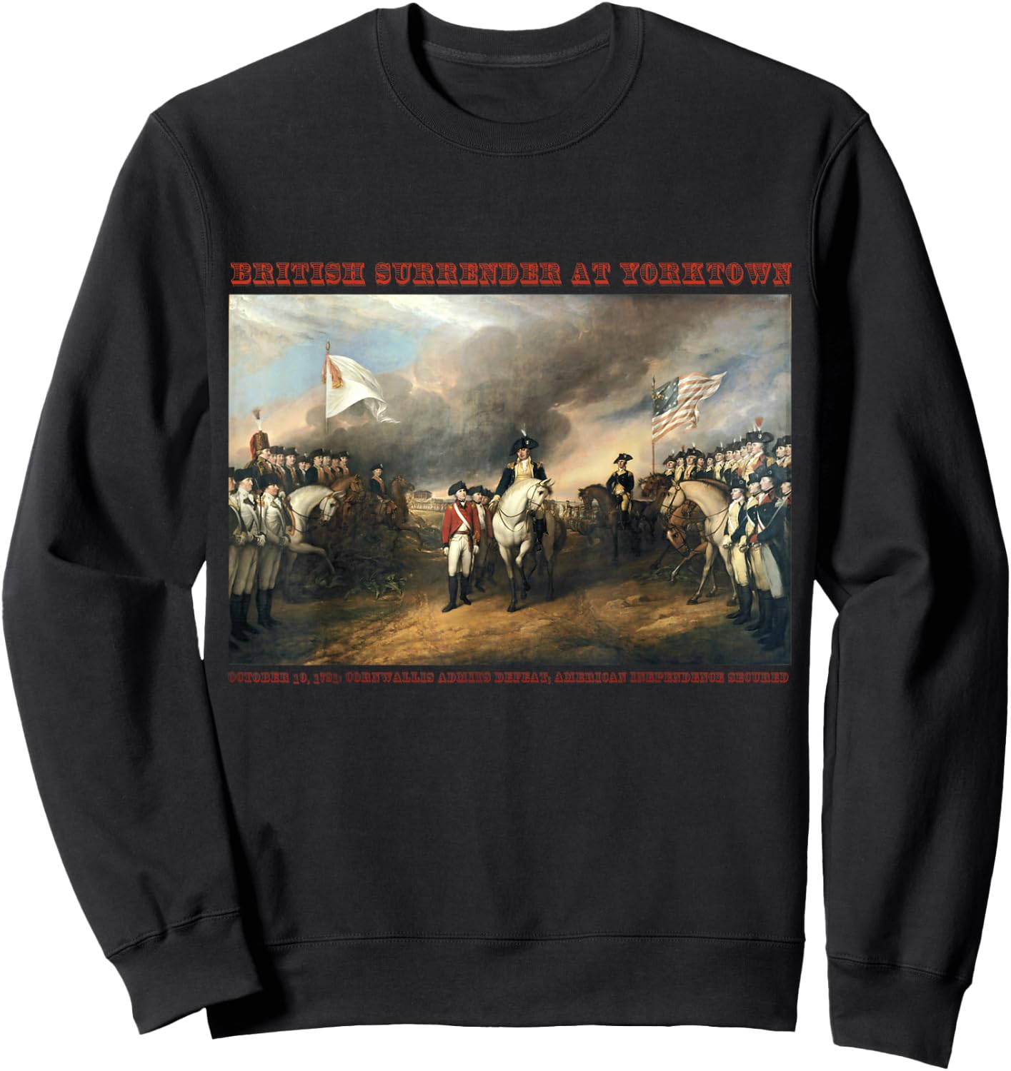 British Surrender at Yorktown,Virginia Revolutionary War Sweatshirt - Sweatshirt | Black