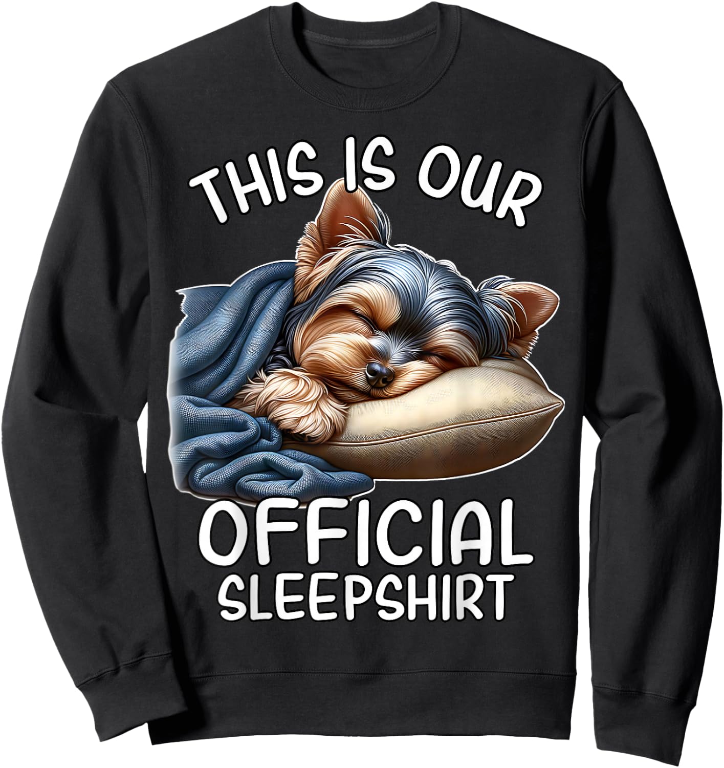 Sleeping Yorkie Lover Yorkshire Terrier Pajama Terrier Sweatshirt - Sweatshirt | Black