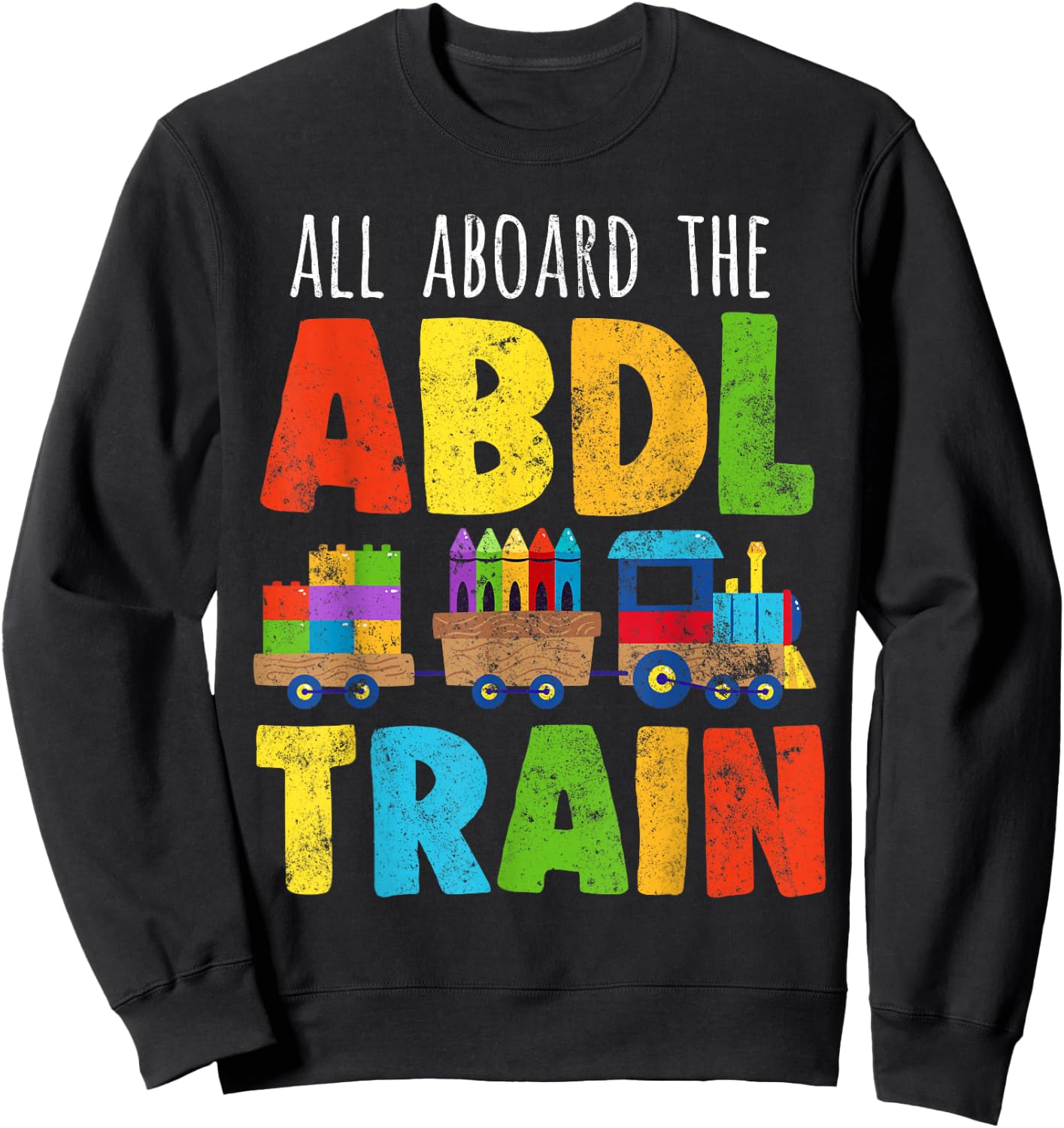 ABDL Train Print All on Board the ABDL Train AB / DL Ageplay Sweatshirt - Sweatshirt | Black