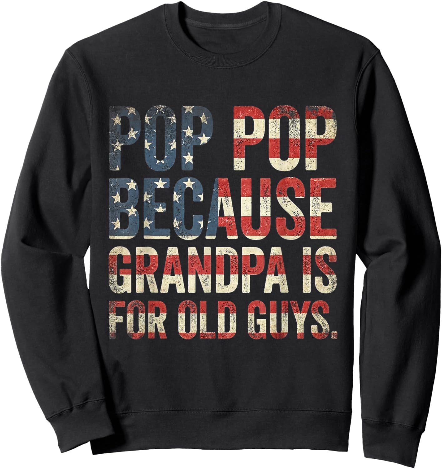 Pop Pop for Grandpa from Grandkids Father's Day Sweatshirt - Sweatshirt | Black