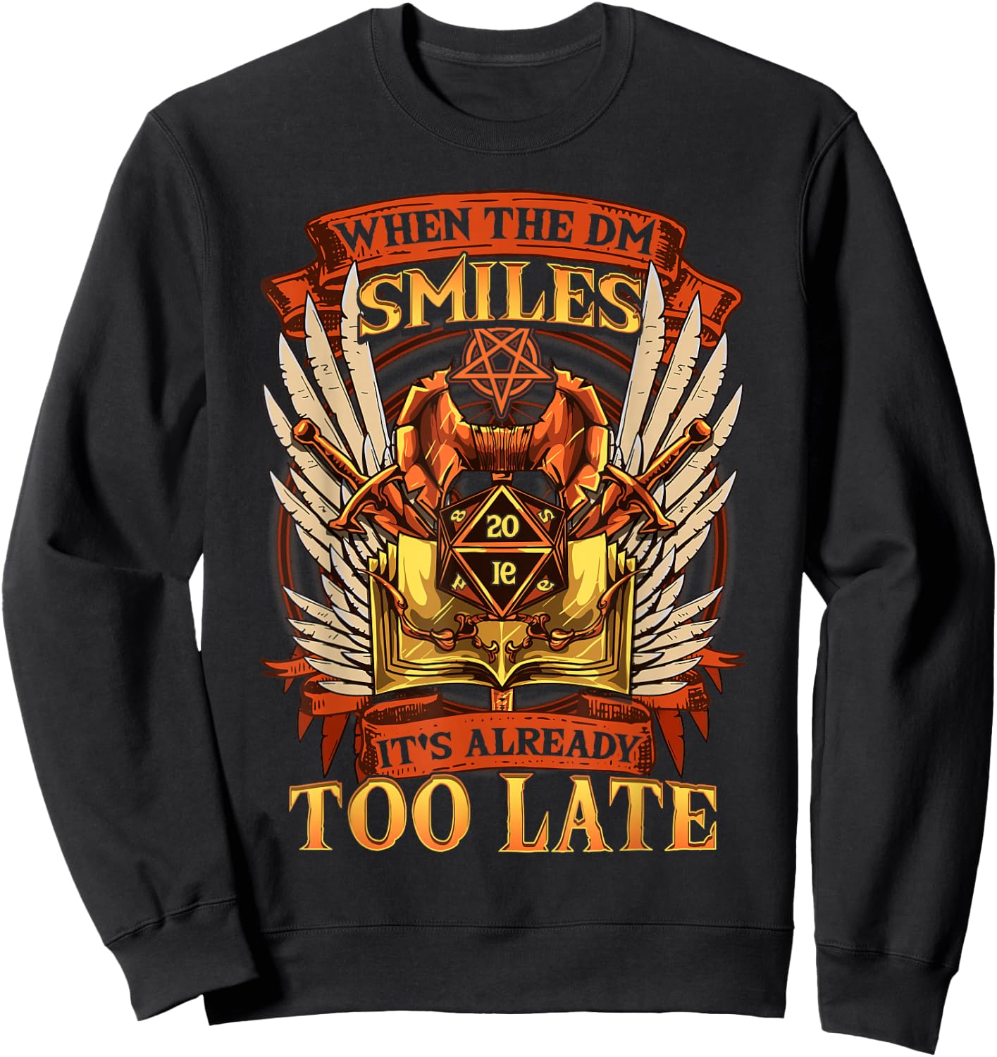 Funny When the DM Smiles, It's Already Too Late Sweatshirt - Sweatshirt | Black