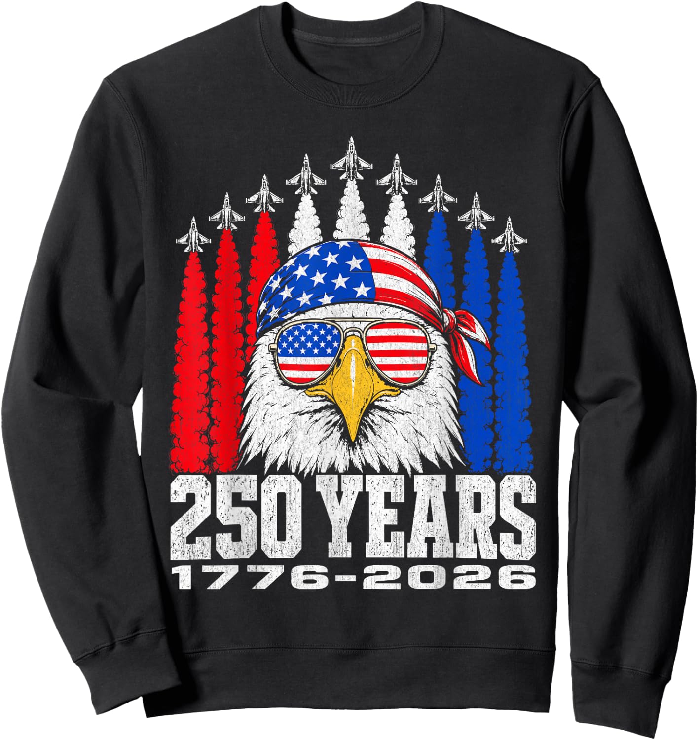 United States 250th Birthday 1776 2026 Patriotic Eagle Flags Sweatshirt - Sweatshirt | Black