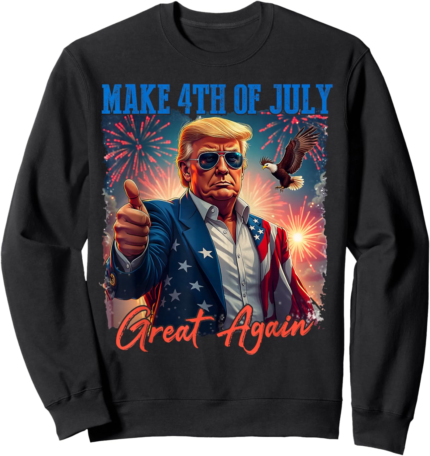 Donald Trump Patriotic Firework Make 4th Of July Great Again Sweatshirt - Sweatshirt | Black