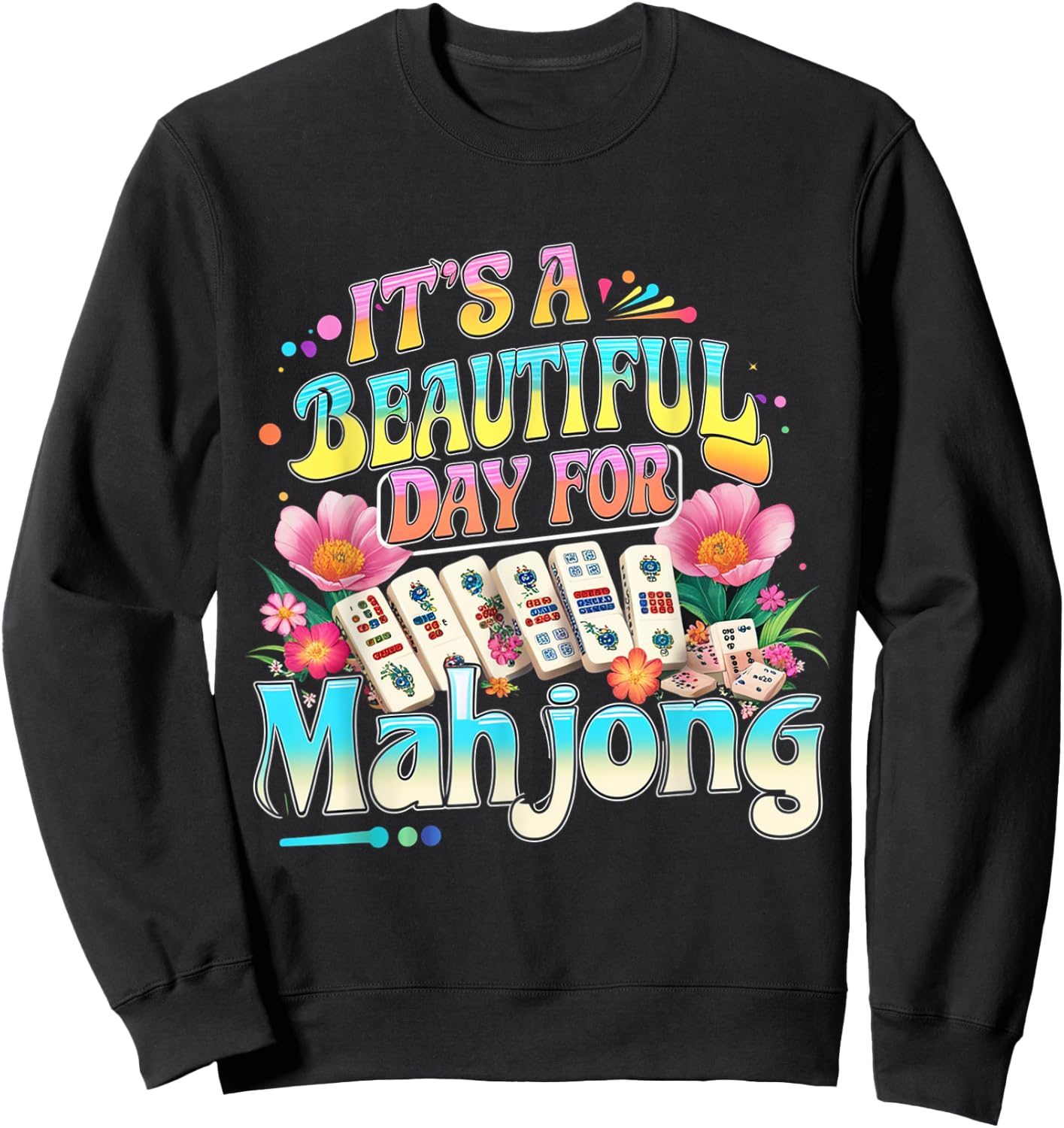 It's A Beautiful Day For Mahjong Funny Groovy Essential Sweatshirt - Sweatshirt | Black