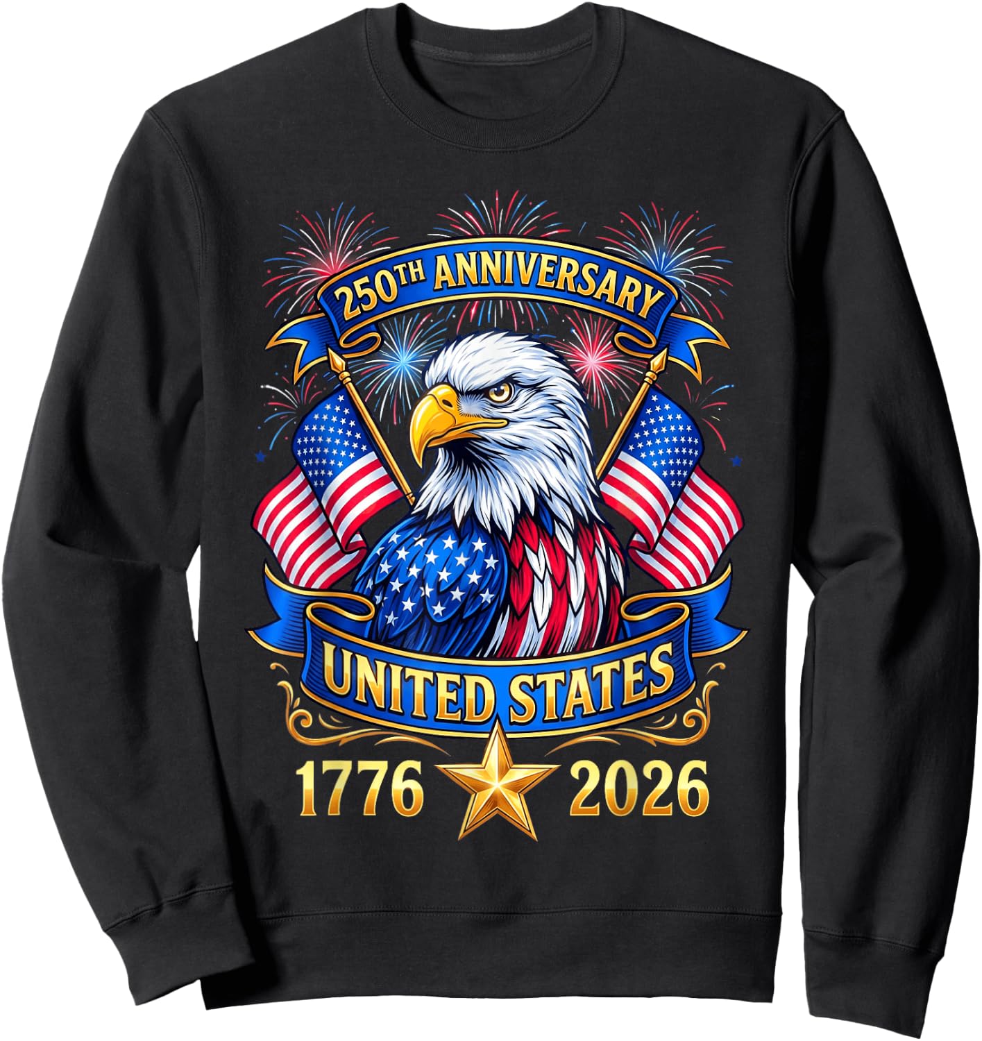 250 Years 1776-2026 American 250th 4th of July Anniversary Sweatshirt - Sweatshirt | Black
