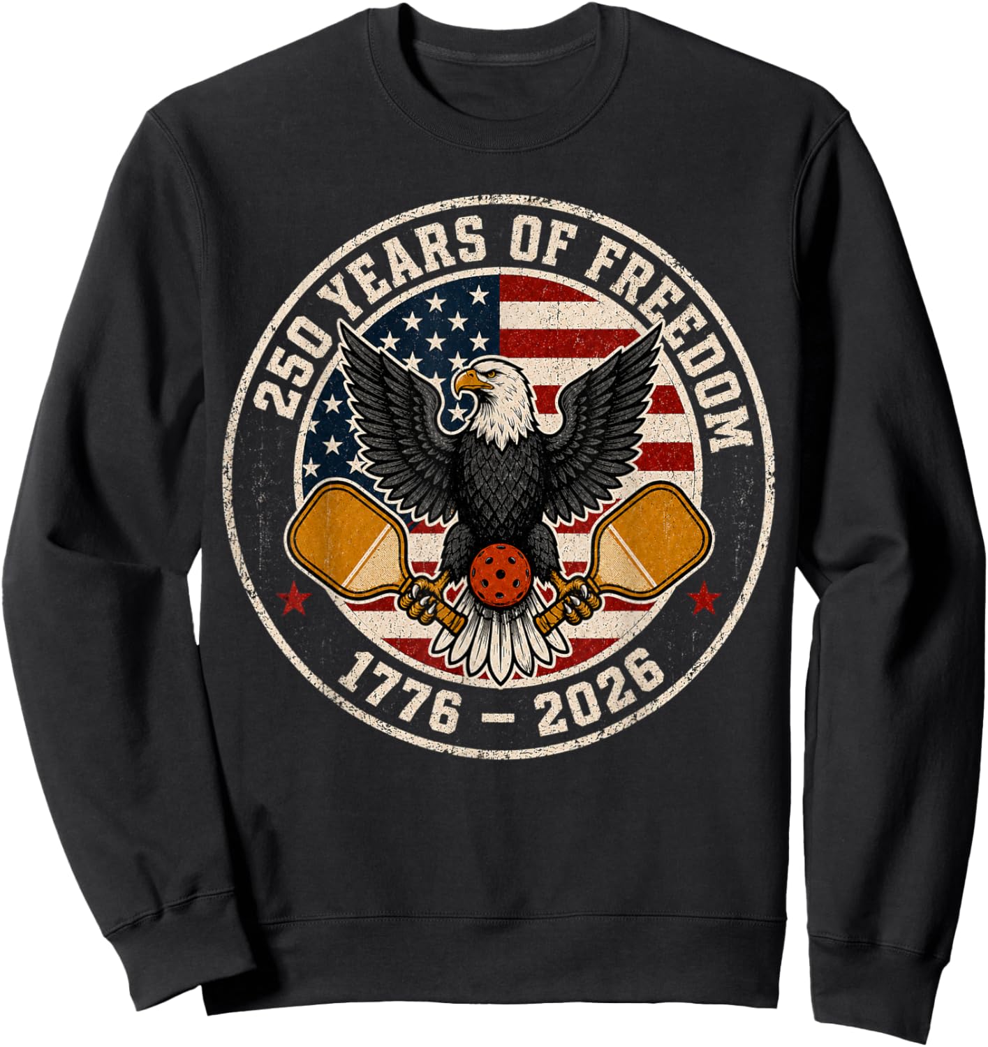 Pickleball 250 Years of Freedom 1776 2026 American Flag Sweatshirt - Sweatshirt | Black