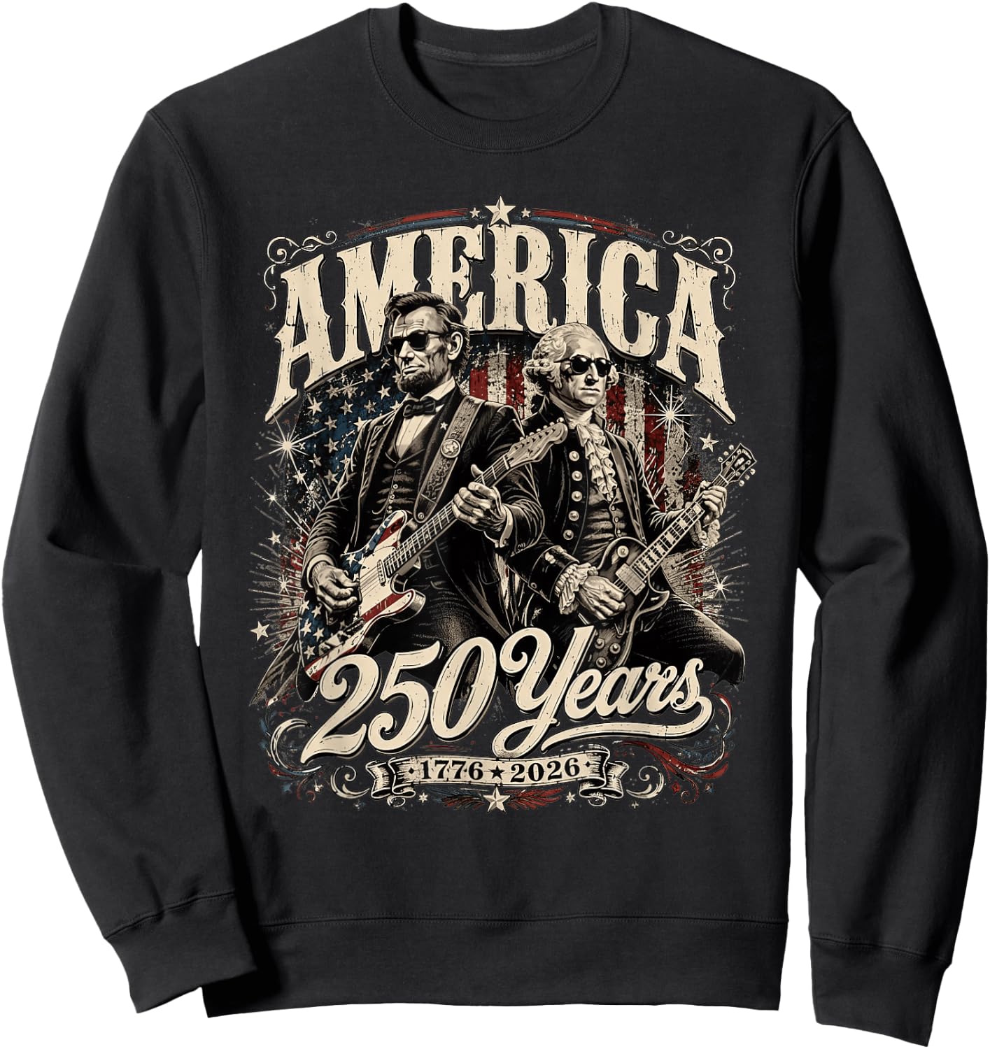 America 250 President Rock 250 Years 1776 2026 Sweatshirt - Sweatshirt | Black